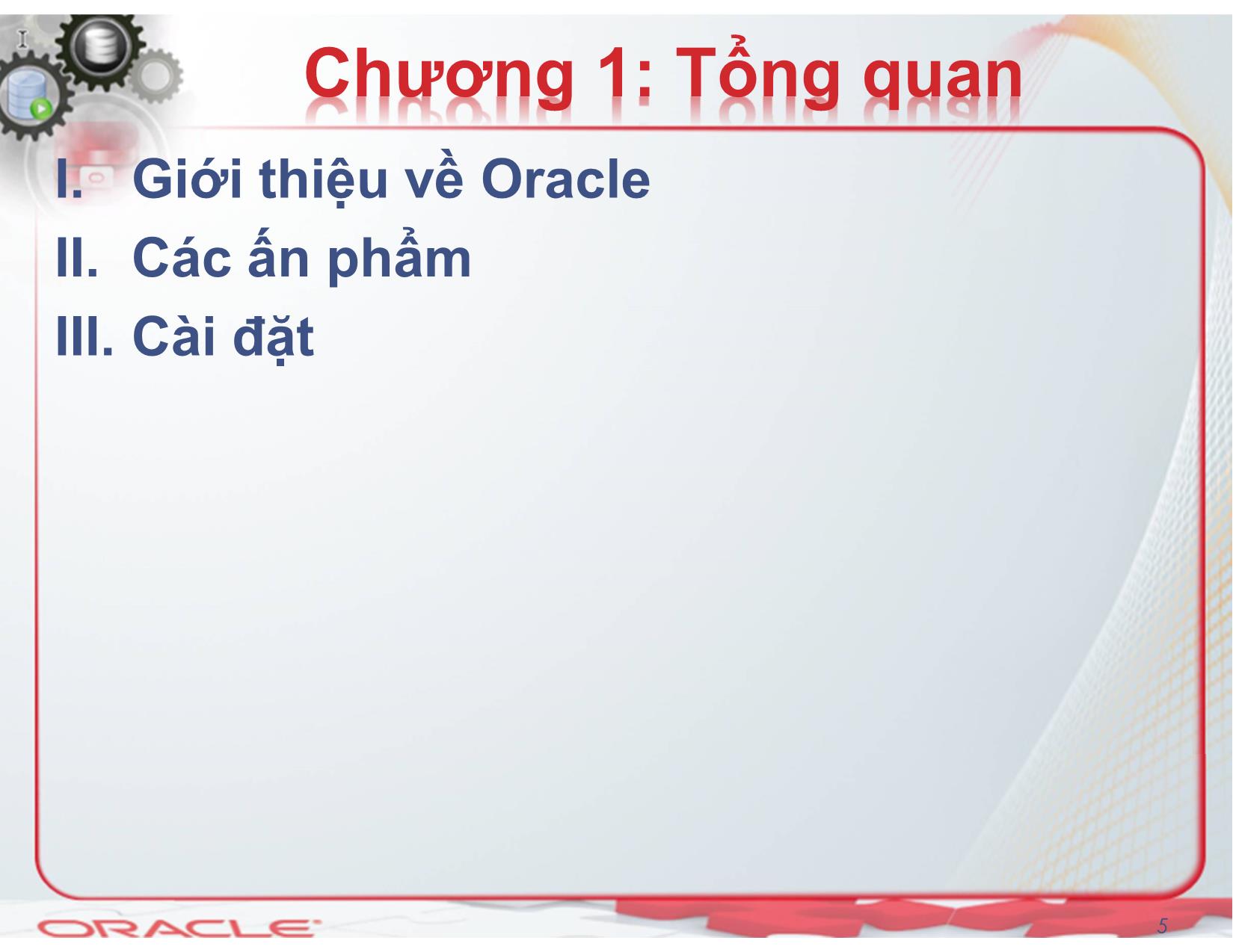 Bài giảng Hệ quản trị cơ sở dữ liệu (Oracle) - Chương 1: Tổng quan về Oracle - Nguyễn Thị Mỹ Dung trang 5