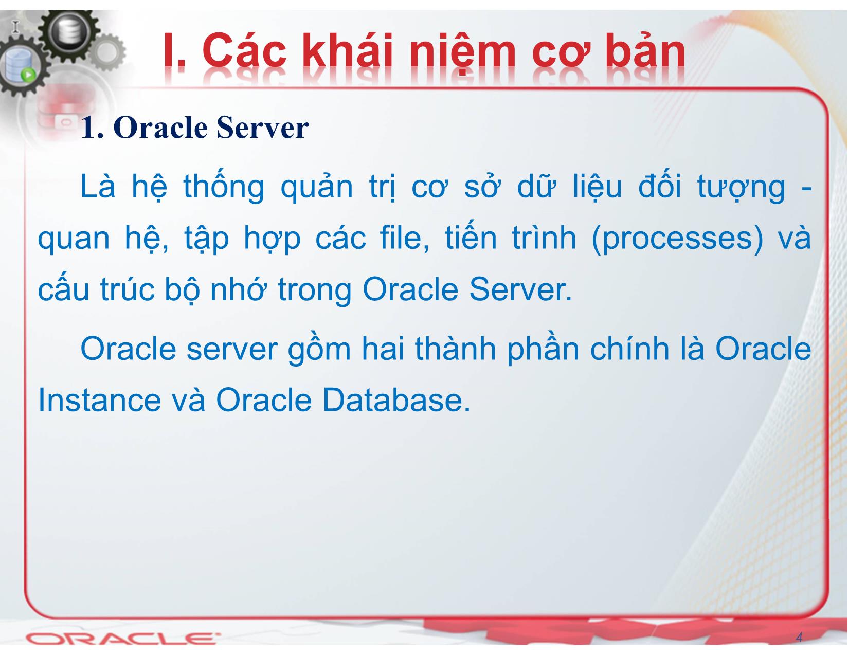 Bài giảng Hệ quản trị cơ sở dữ liệu (Oracle) - Chương 2: Cơ bản về Oracle - Nguyễn Thị Mỹ Dung trang 4