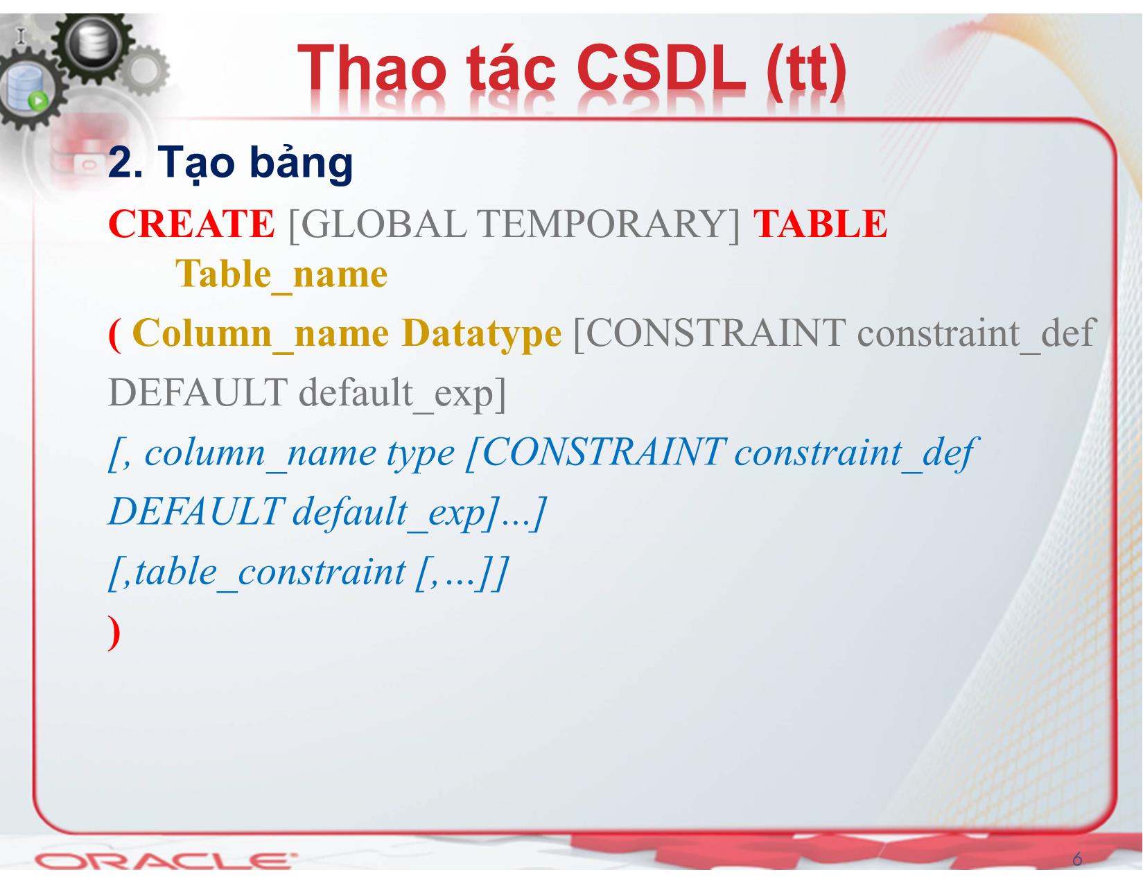 Bài giảng Hệ quản trị cơ sở dữ liệu (Oracle) - Chương 3: Truy vấn SQL - Nguyễn Thị Mỹ Dung trang 6