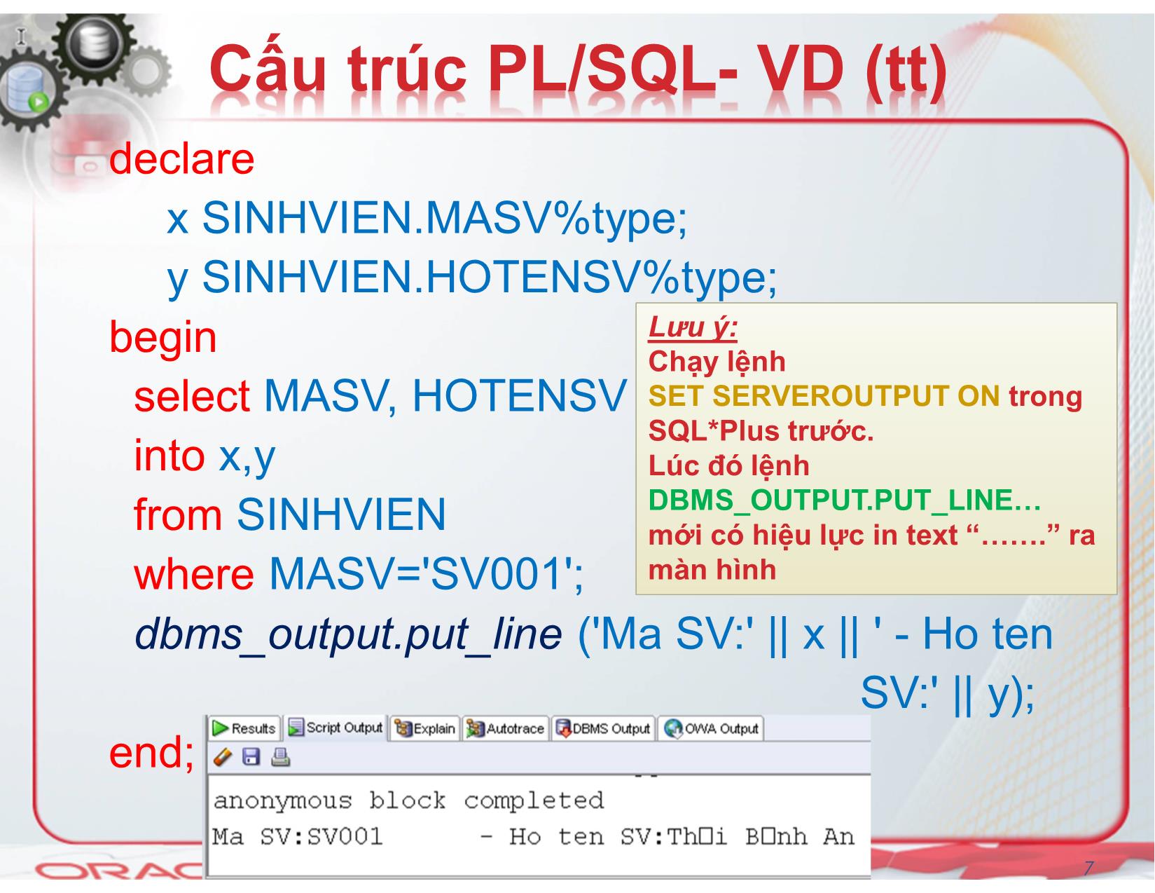 Bài giảng Hệ quản trị cơ sở dữ liệu (Oracle) - Chương 4: Lập trình PL/SQL - Nguyễn Thị Mỹ Dung trang 7