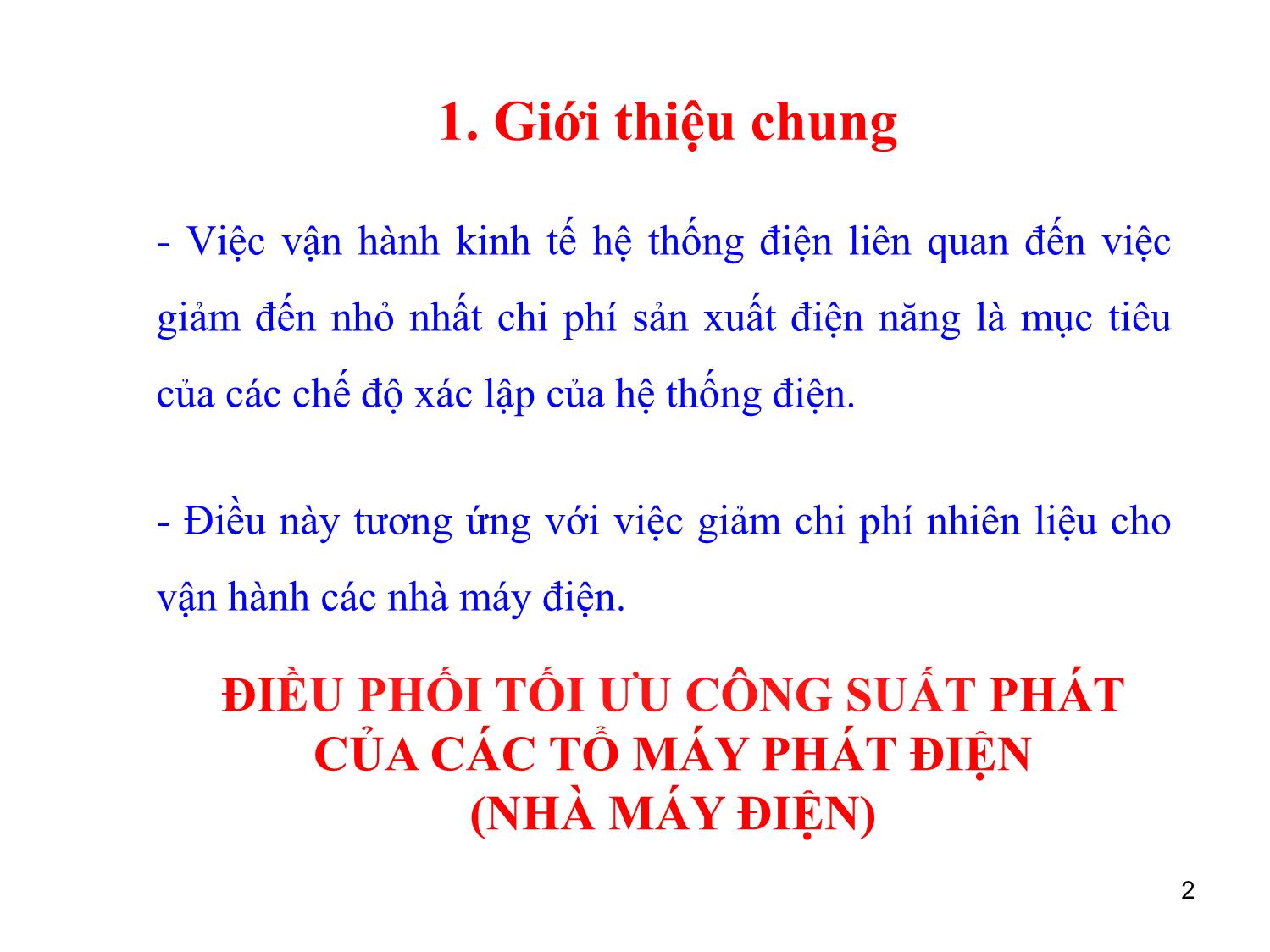 Bài giảng môn Vận hành và điều khiển hệ thống điện - Chương 4, Phần 1: Điều phối tối ưu công suất phát trang 2