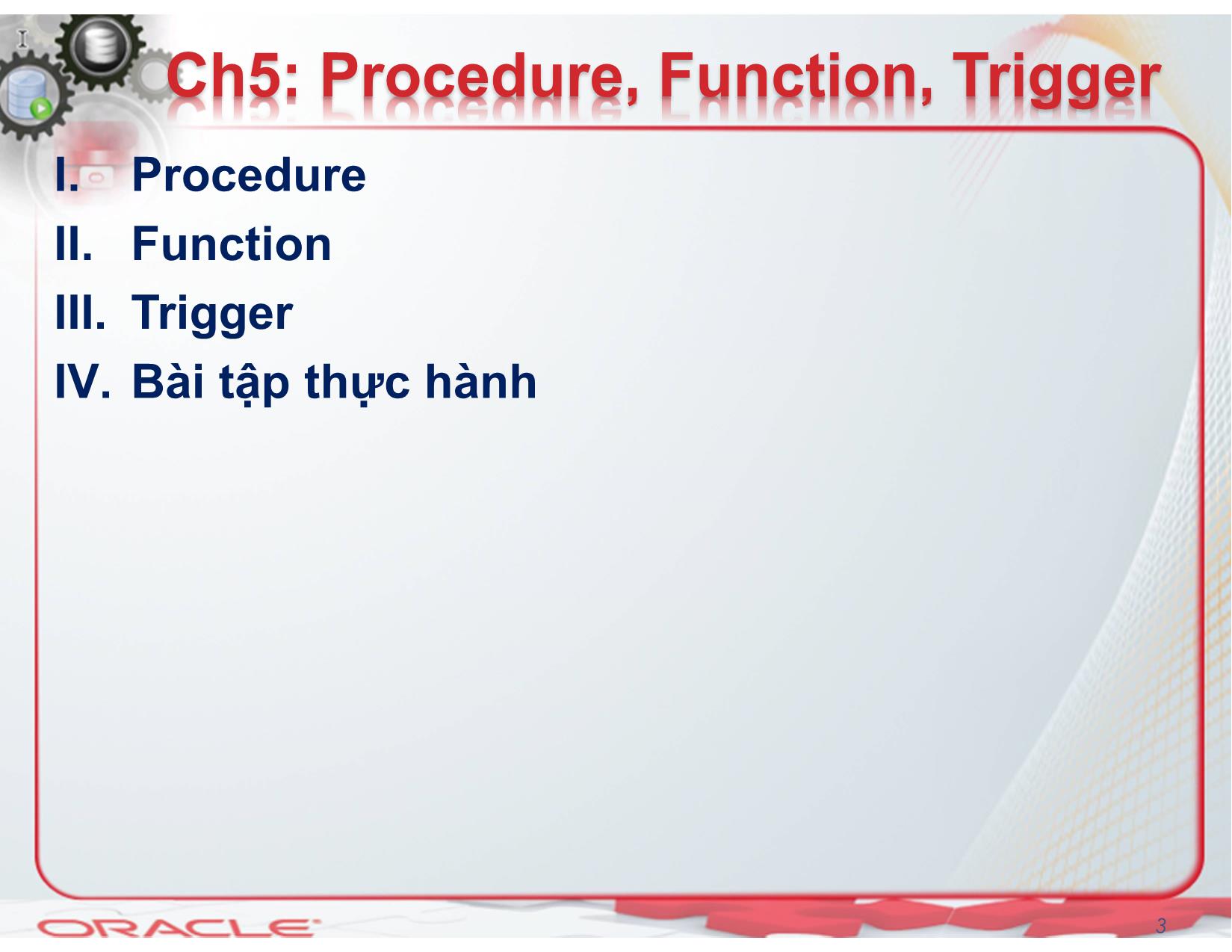 Bài giảng Hệ quản trị cơ sở dữ liệu (Oracle) - Chương 5: Procedure, Trigger, Function - Nguyễn Thị Mỹ Dung trang 3