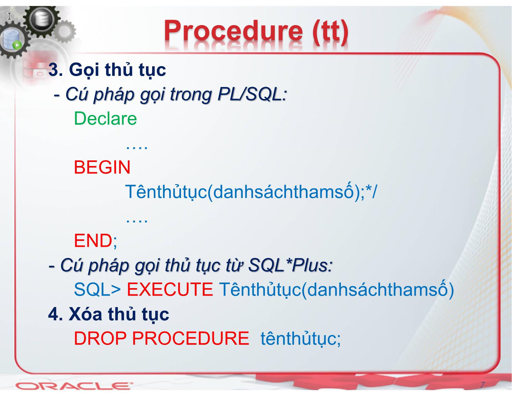 Bài giảng Hệ quản trị cơ sở dữ liệu (Oracle) - Chương 5: Procedure, Trigger, Function - Nguyễn Thị Mỹ Dung trang 7