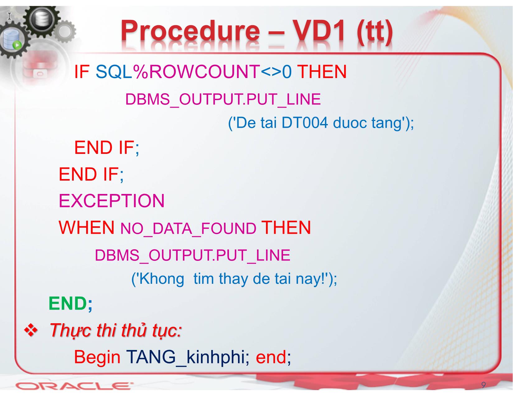 Bài giảng Hệ quản trị cơ sở dữ liệu (Oracle) - Chương 5: Procedure, Trigger, Function - Nguyễn Thị Mỹ Dung trang 9