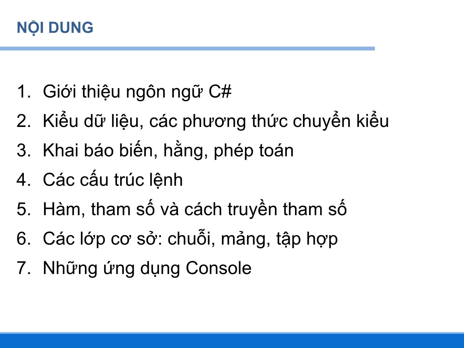 Bài giảng Lập trình DOTNET - Chương 1: Cơ bản về ngôn ngữ lập trình C# - Huỳnh Lê Uyên Minh trang 2