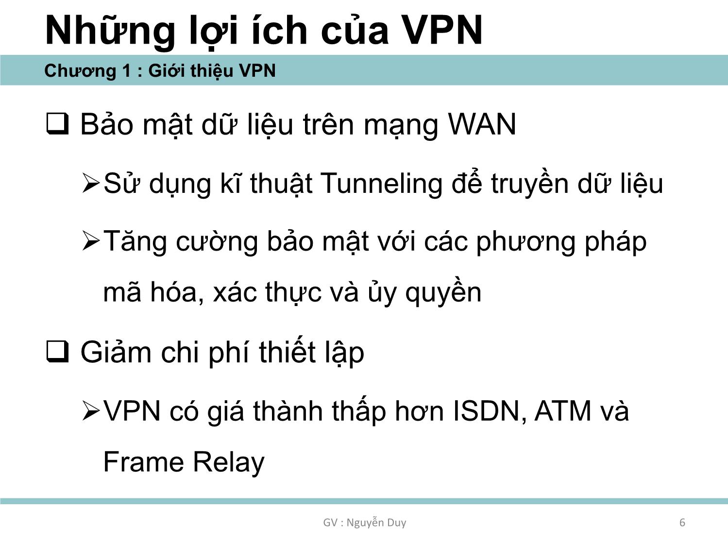 Bài giảng An ninh mạng - Chương 1: Thiết kế và triển khai VPN - Nguyễn Duy trang 6