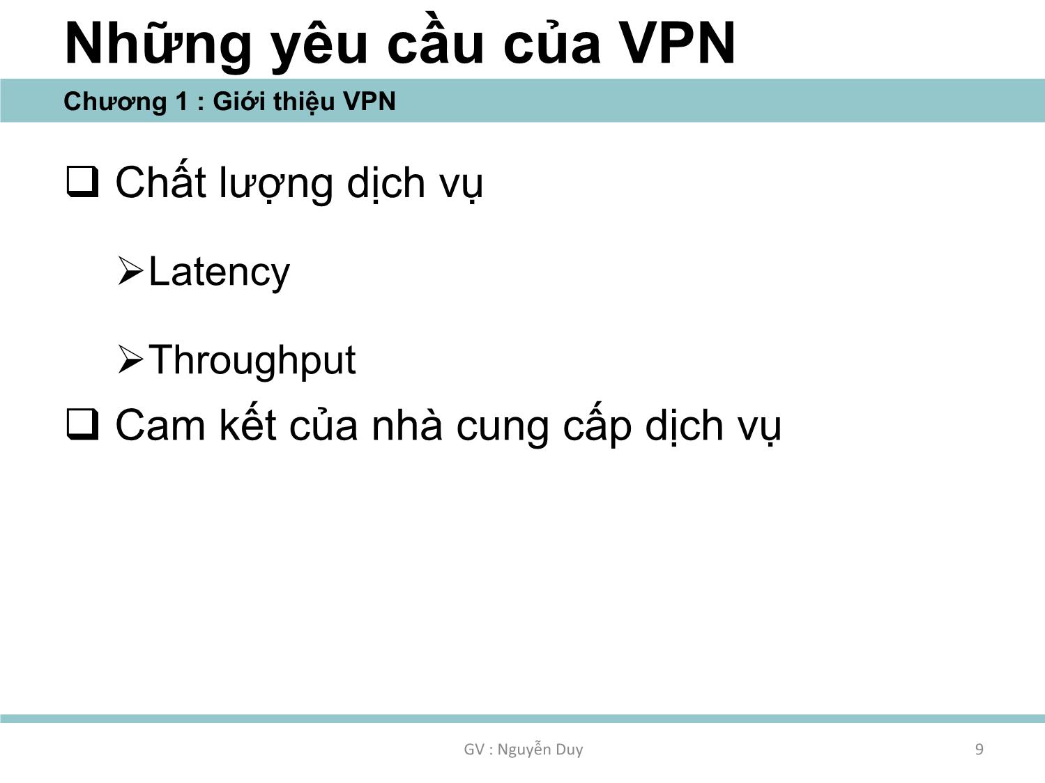 Bài giảng An ninh mạng - Chương 1: Thiết kế và triển khai VPN - Nguyễn Duy trang 9