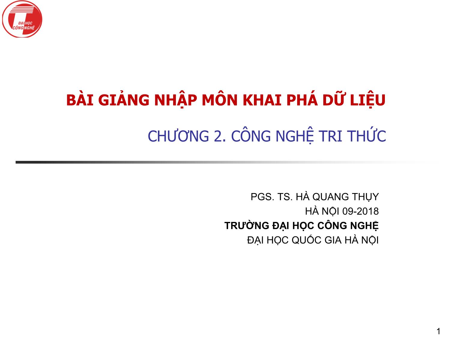 Bài giảng Nhập môn khai phá dữ liệu - Chương 2: Công nghệ tri thức - Hà Quang Thụy trang 1