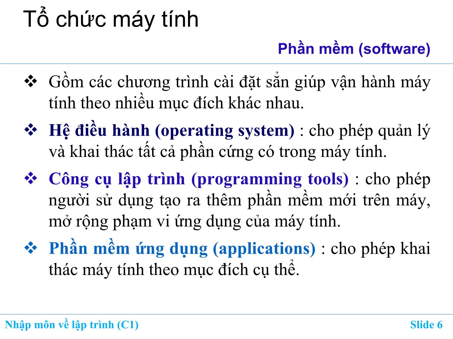 Bài giảng Nhập môn về lập trình - Chương 1: Giới thiệu về máy tính và lập trình trang 6