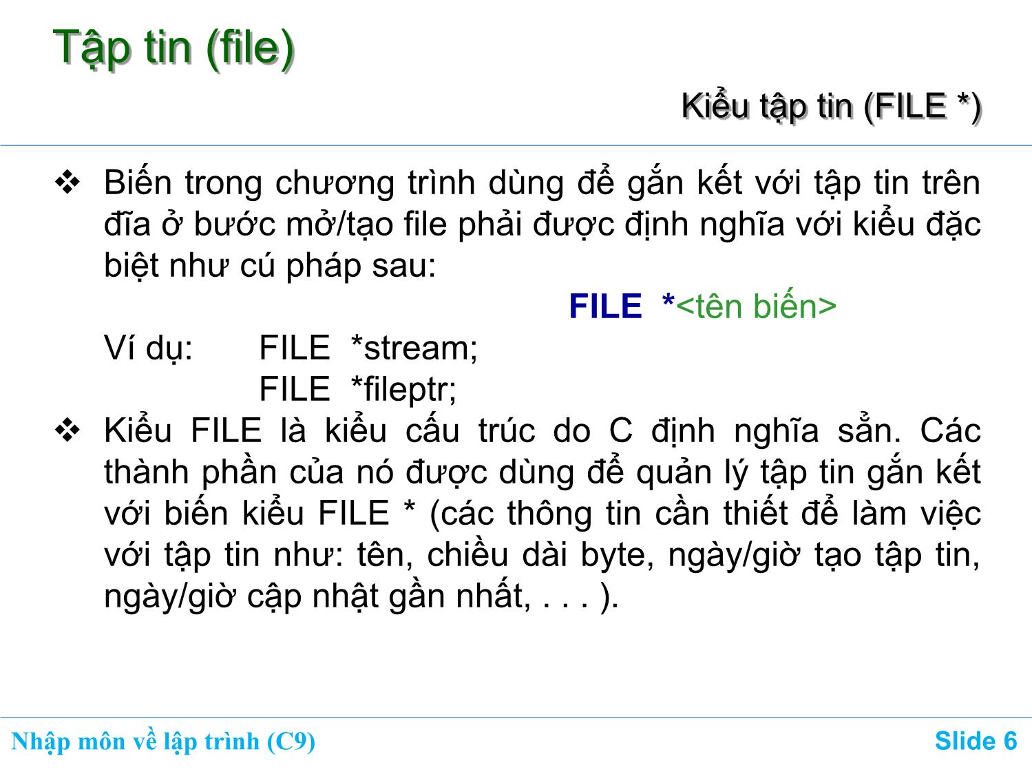 Bài giảng Nhập môn về lập trình - Chương 9: Sử dụng tập tin (File) trang 6