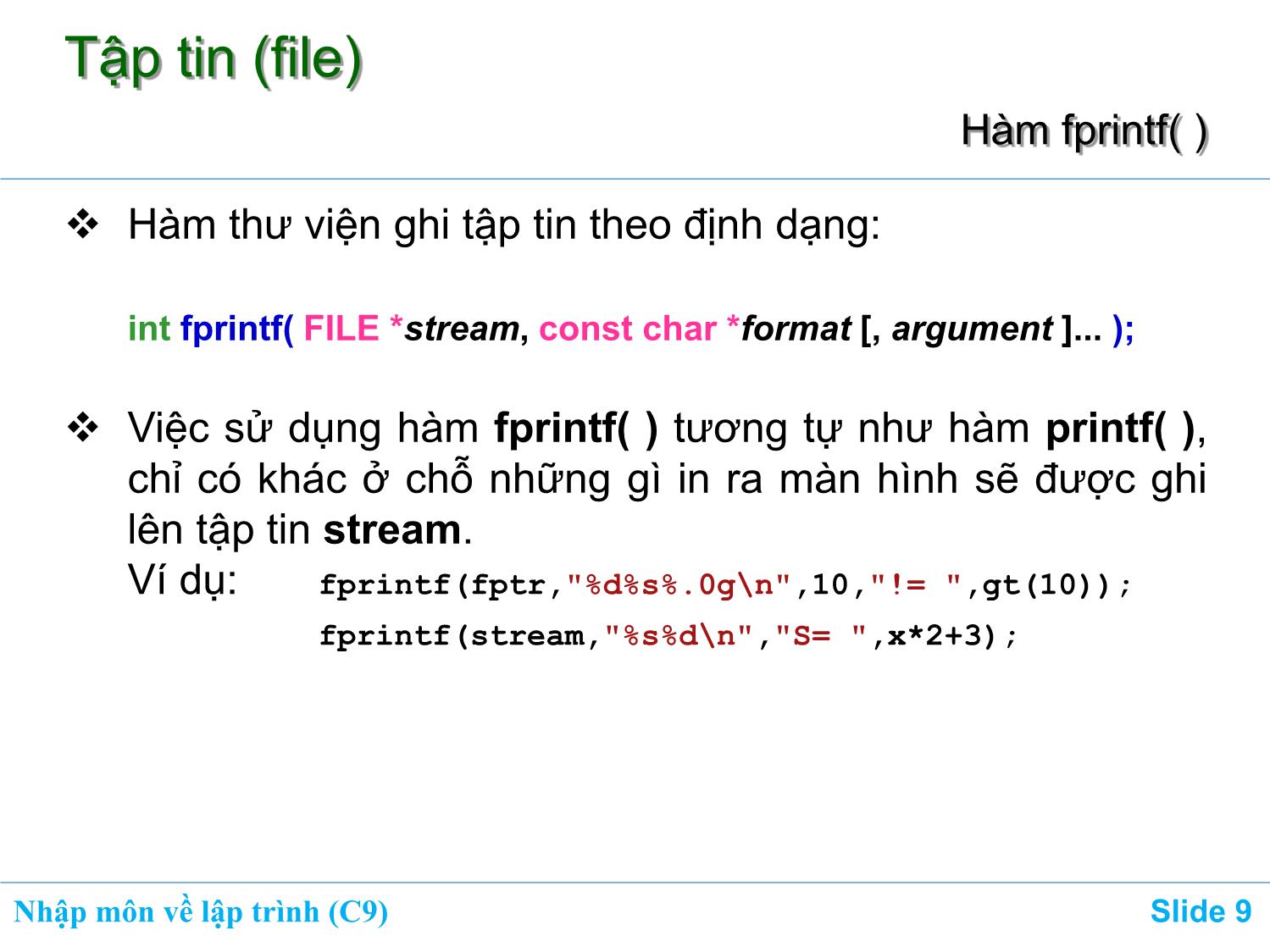 Bài giảng Nhập môn về lập trình - Chương 9: Sử dụng tập tin (File) trang 9