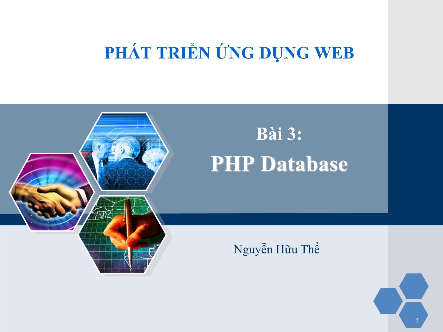 Bài giảng Phát triển ứng dụng web - Bài 3: PHP Database - Nguyễn Hữu Thể trang 1