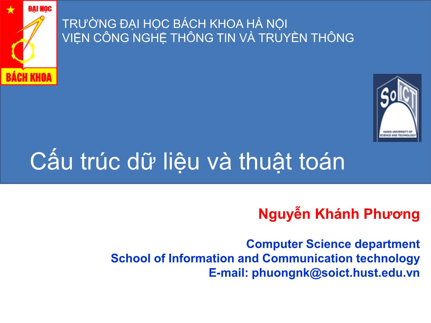 Bài giảng Cấu trúc dữ liệu và thuật toán - Chương 1: Các khái niệm cơ bản - Nguyễn Khánh Phương trang 1