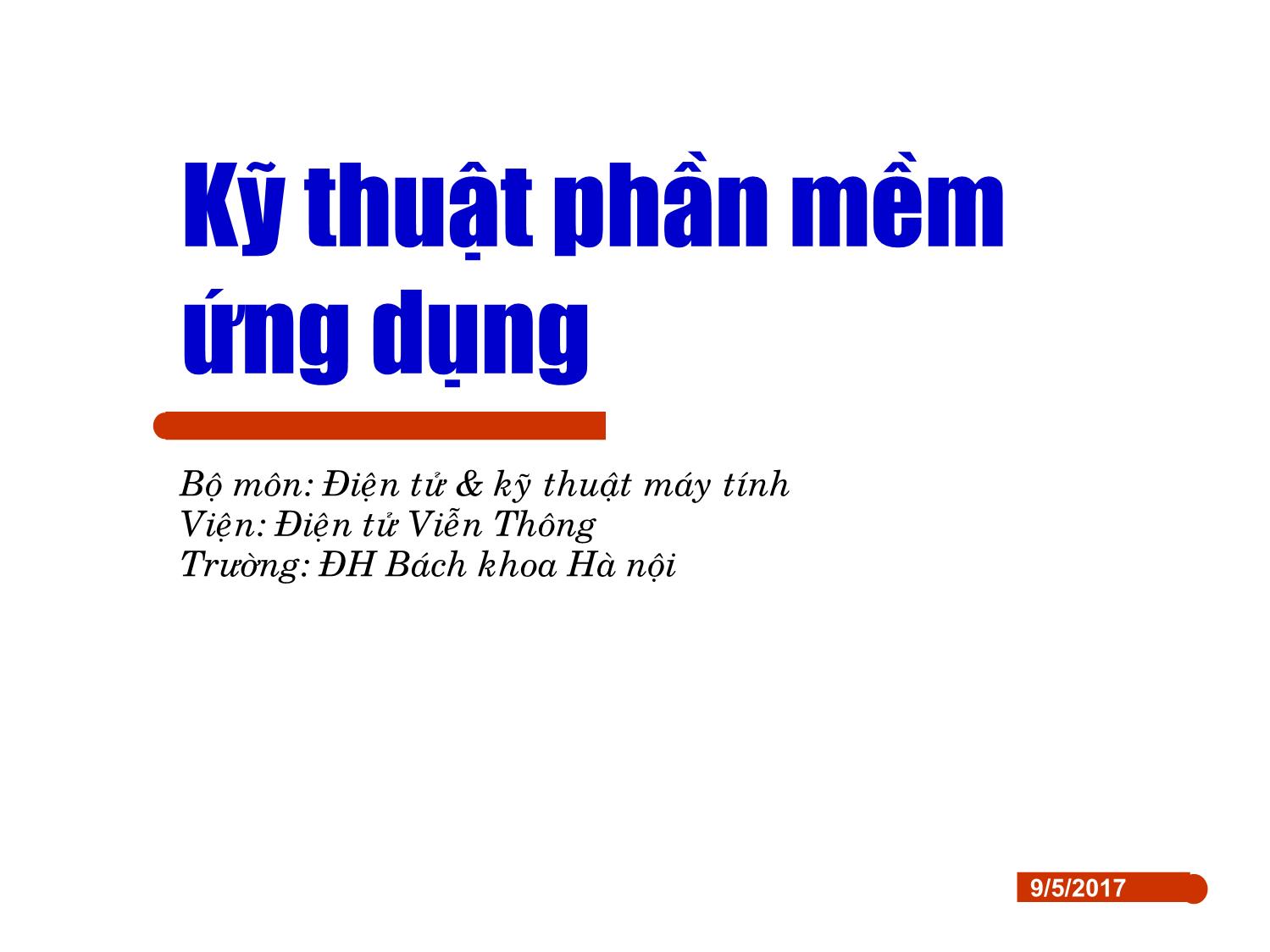 Bài giảng Kỹ thuật phần mềm ứng dụng - Chương 1: Giới thiệu tổng quan trang 1