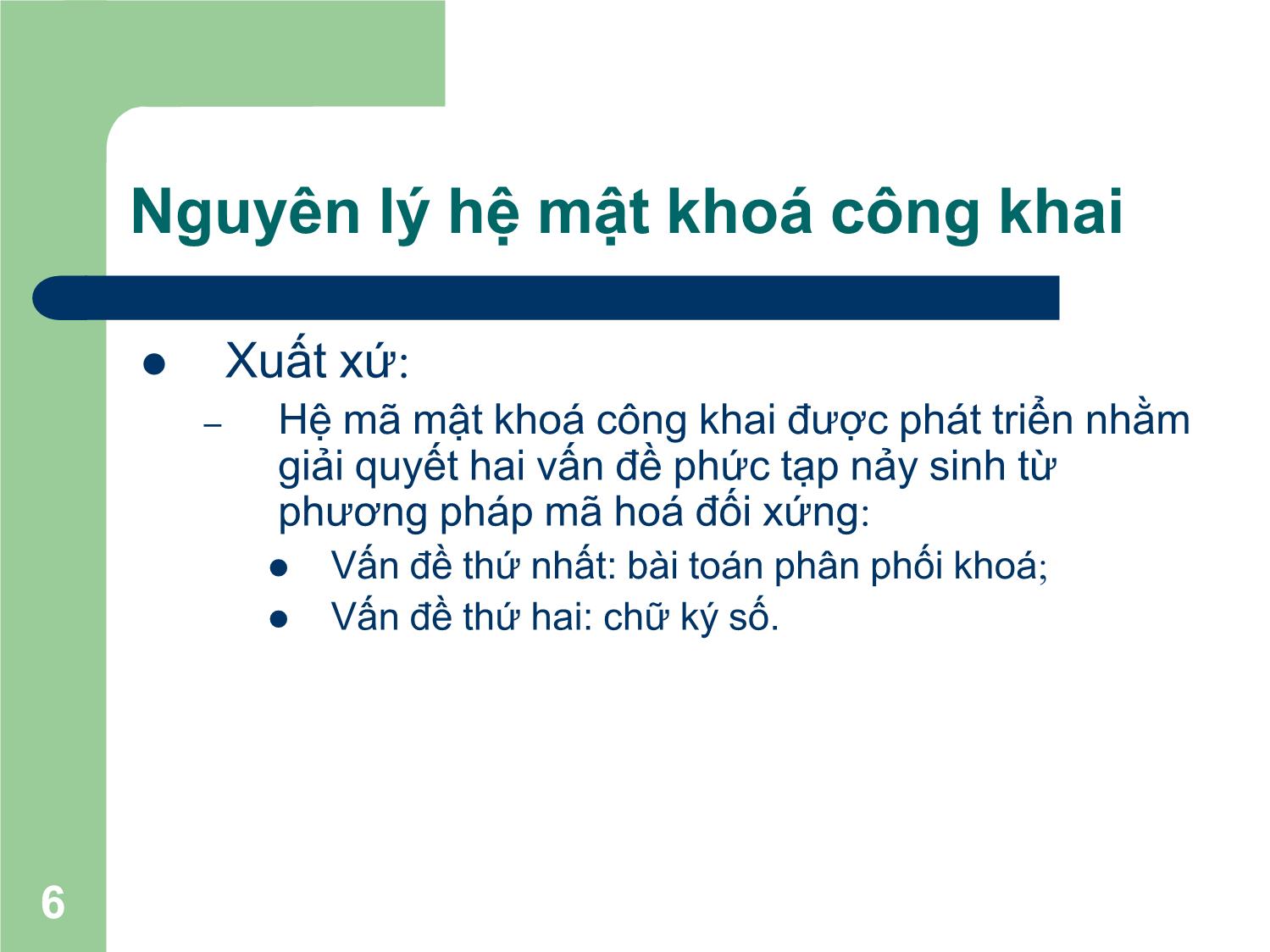 Bài giảng Nhập môn An toàn thông tin - Chương III: Các hệ mật khóa công khai - Nguyễn Linh Giang trang 6