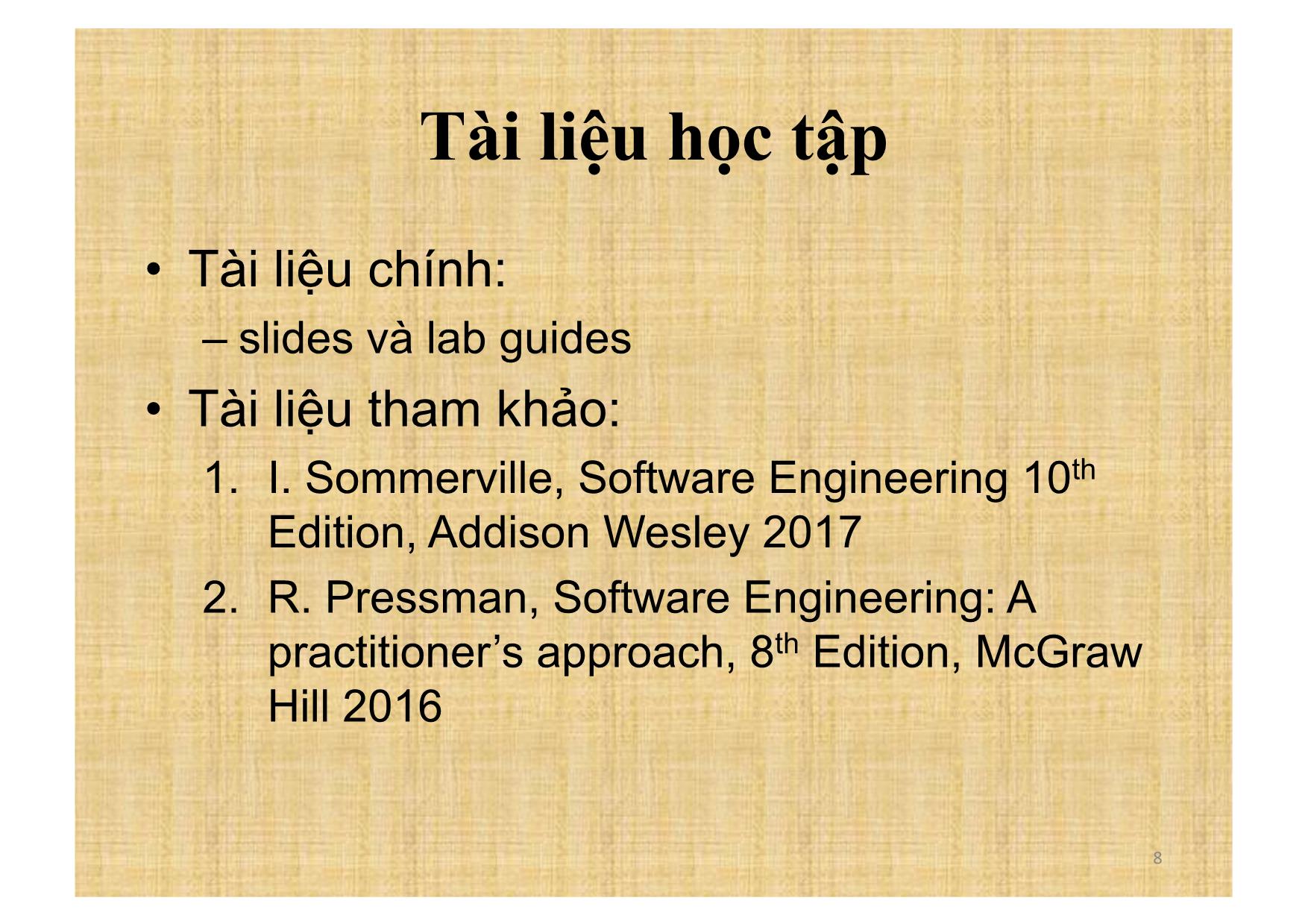 Bài giảng Nhập môn công nghệ phần mềm (Introduction to software engineering) - Chương mở đầu: Giới thiệu môn học trang 8
