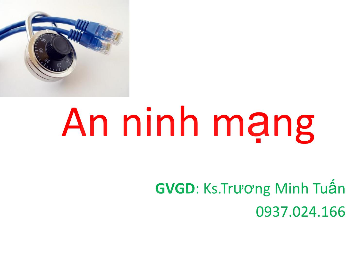 Bài giảng An ninh mạng - Trương Minh Tuấn trang 1