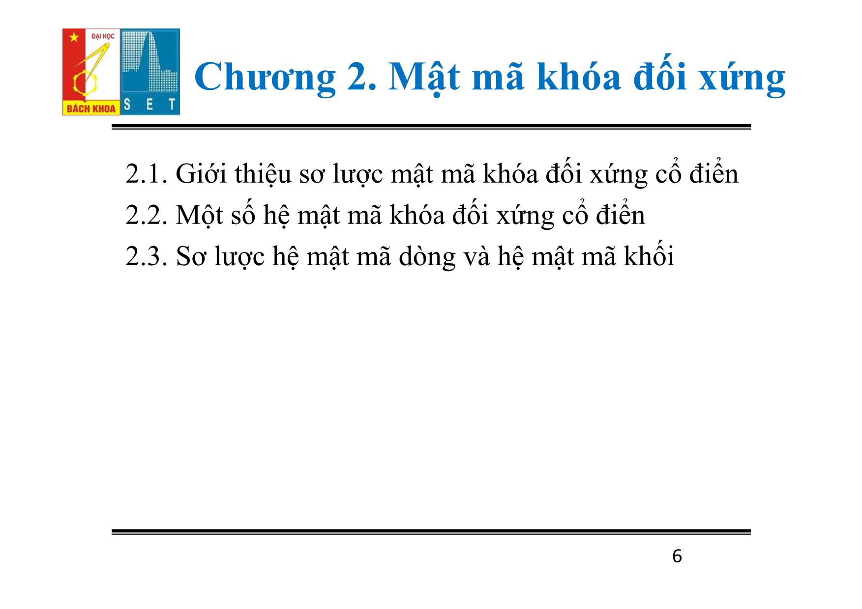 Bài giảng Lý thuyết mật mã - Chương 2: Mật mã khóa đối xứng - Đỗ Trọng Tuấn trang 6