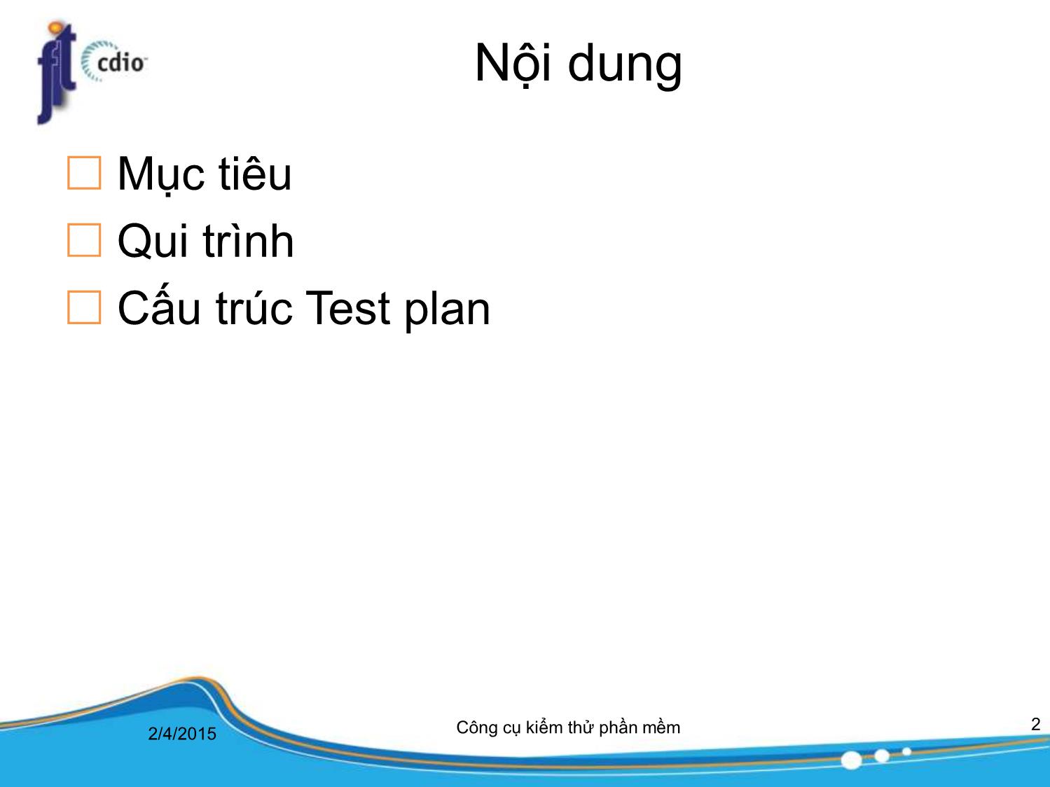 Bài giảng Công cụ kiểm thử phần mềm - Bài 2: Lập kế hoạch kiểm thử trang 2