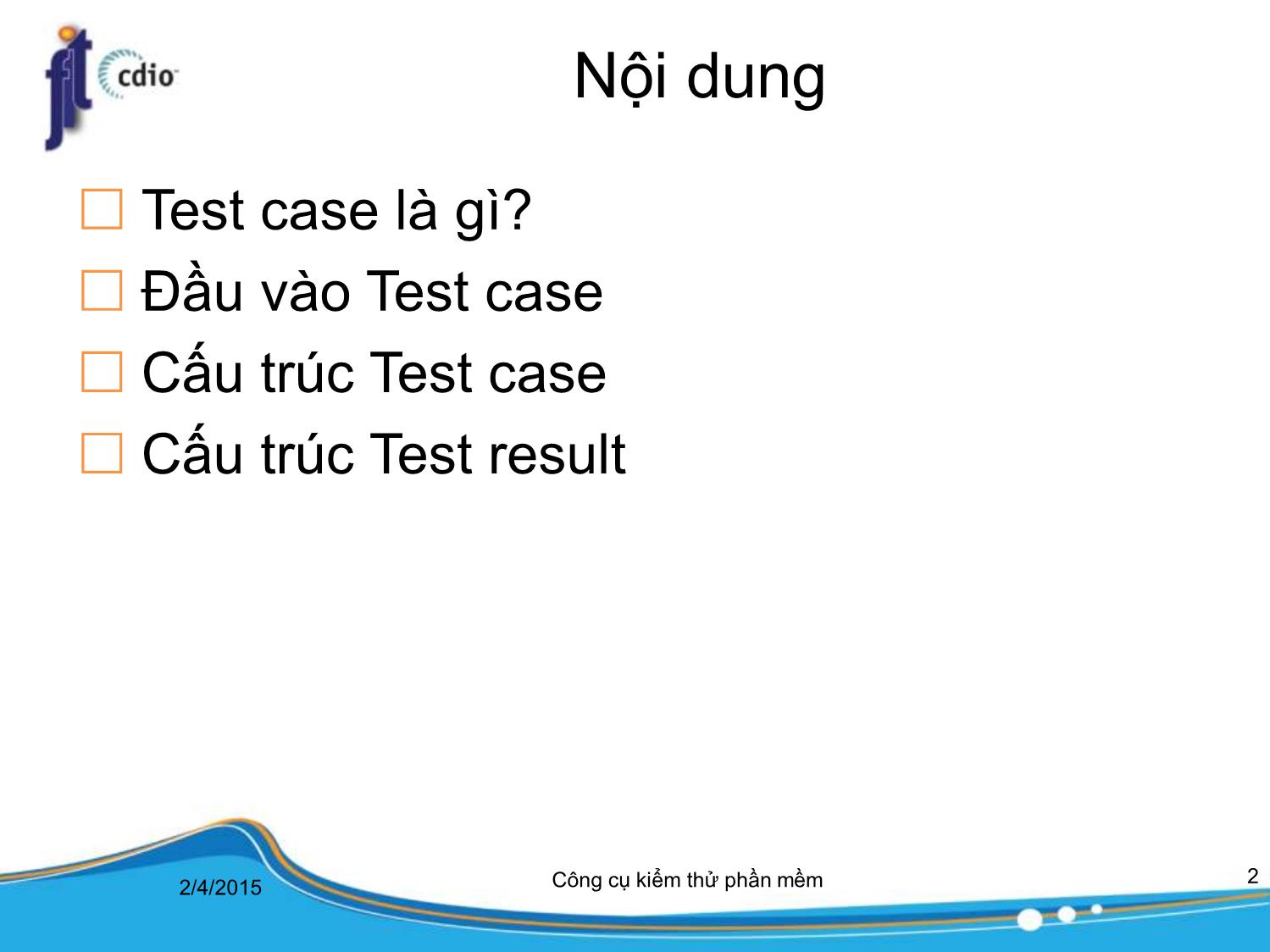 Bài giảng Công cụ kiểm thử phần mềm - Bài 4: Trường hợp kiểm thử trang 2