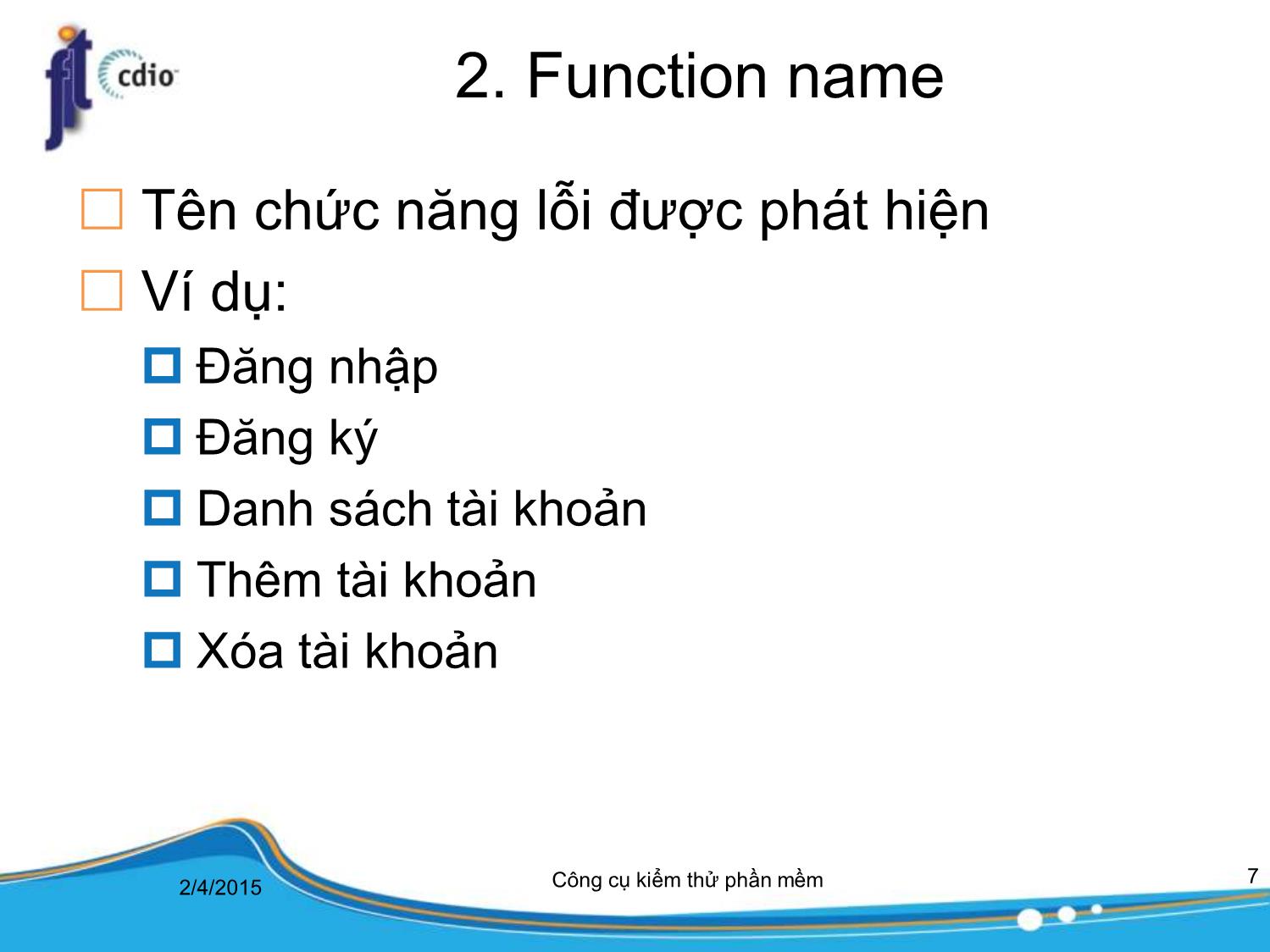 Bài giảng Công cụ kiểm thử phần mềm - Bài 5: Báo cáo kiểm thử phần mềm trang 7