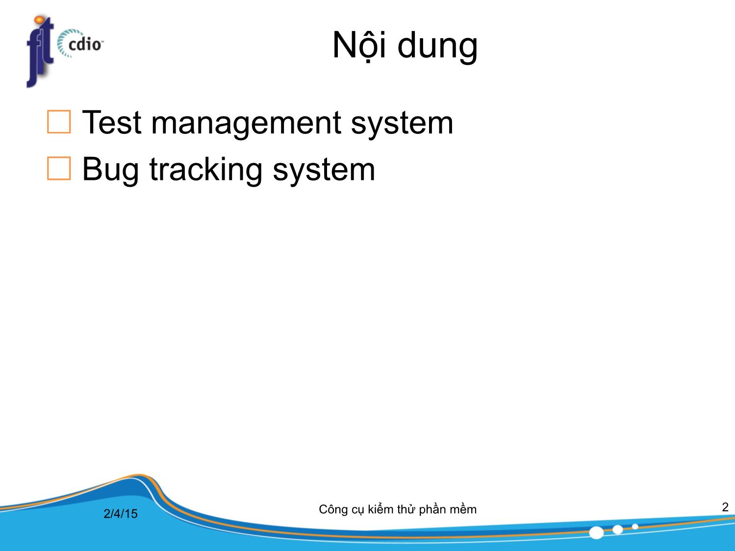 Bài giảng Công cụ kiểm thử phần mềm - Bài 6: Công cụ quản lý trang 2