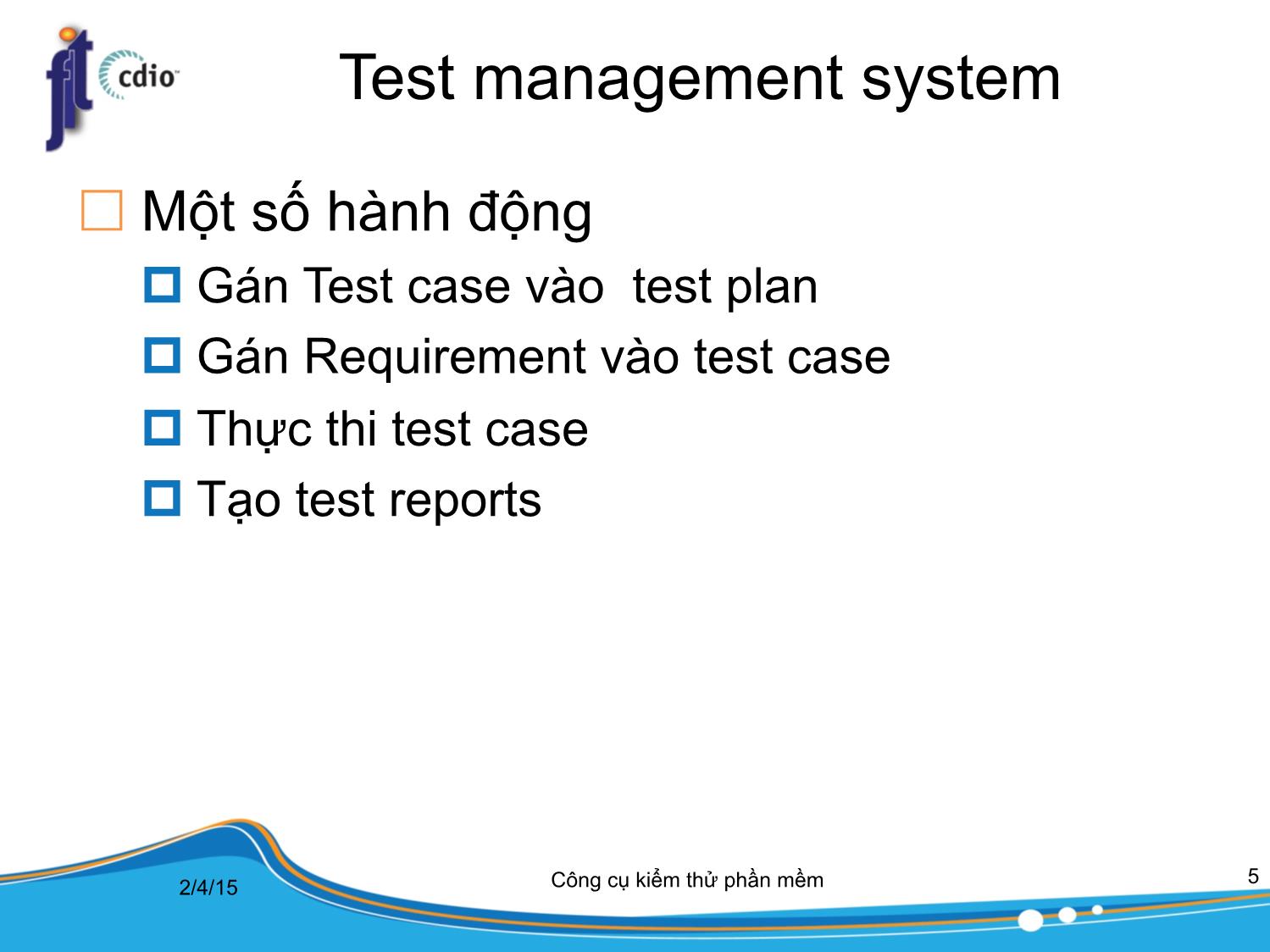 Bài giảng Công cụ kiểm thử phần mềm - Bài 6: Công cụ quản lý trang 5