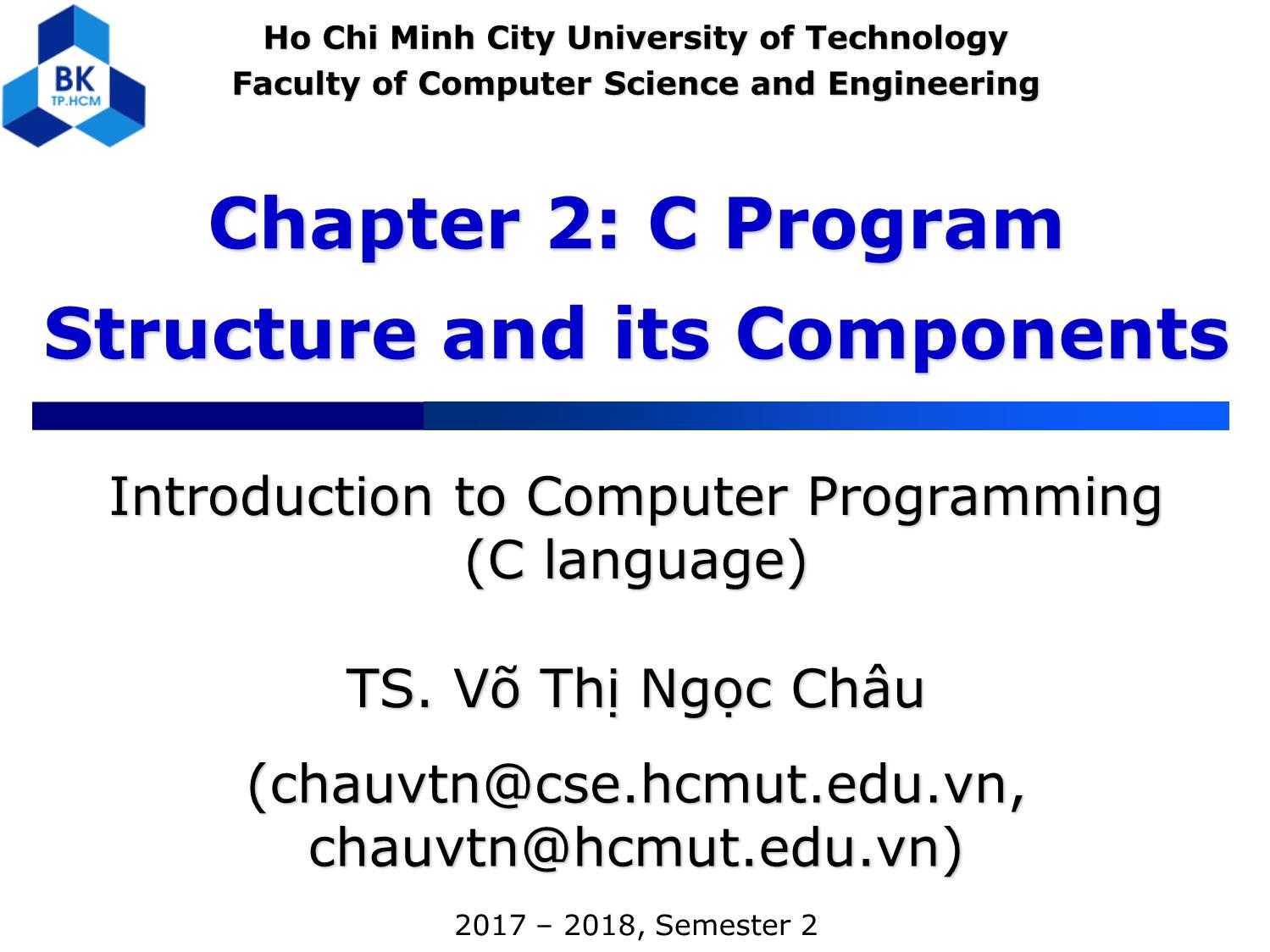 Bài giảng Introduction to Computer Programming (C language) - Chapter 2: C Program Structure and its Components - Võ Thị Ngọc Châu trang 1