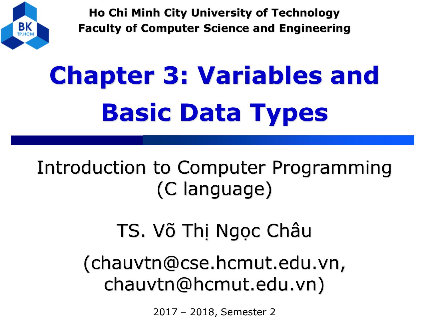 Bài giảng Introduction to Computer Programming (C language) - Chapter 3: Variables and Basic Data Types - Võ Thị Ngọc Châu trang 1