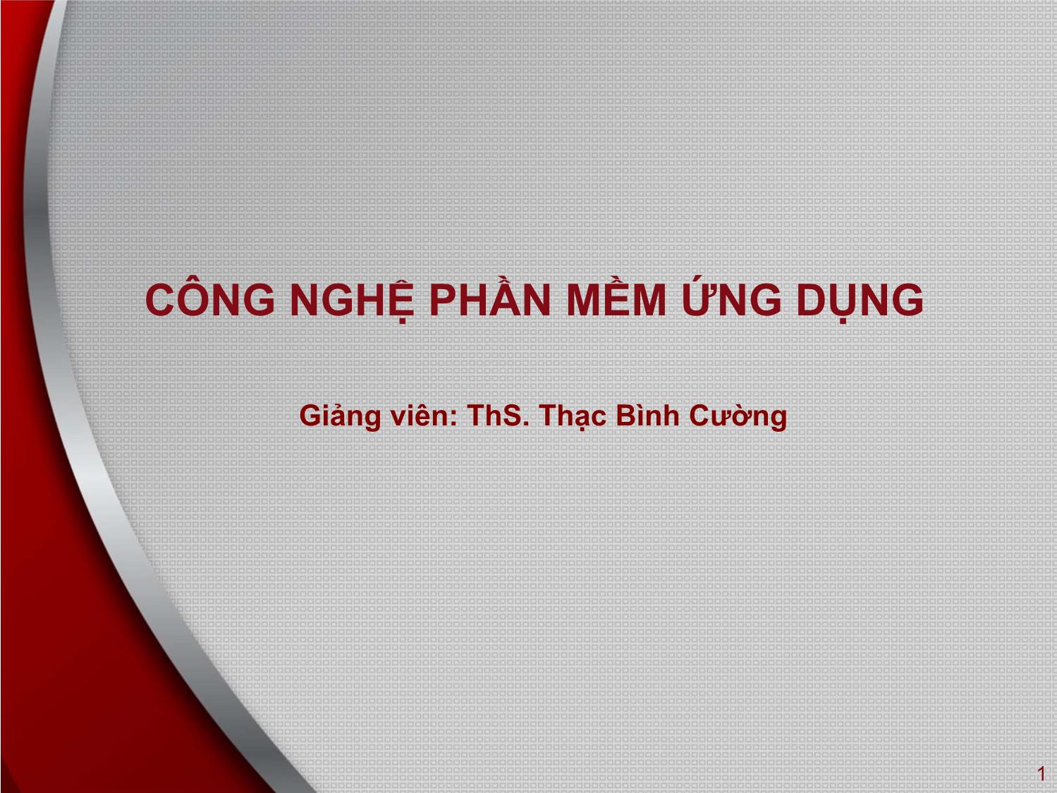 Bài giảng Công nghệ phần mềm ứng dụng - Bài 2: Quản lý dự án công nghệ thông tin - Thạc Bình Cường trang 1