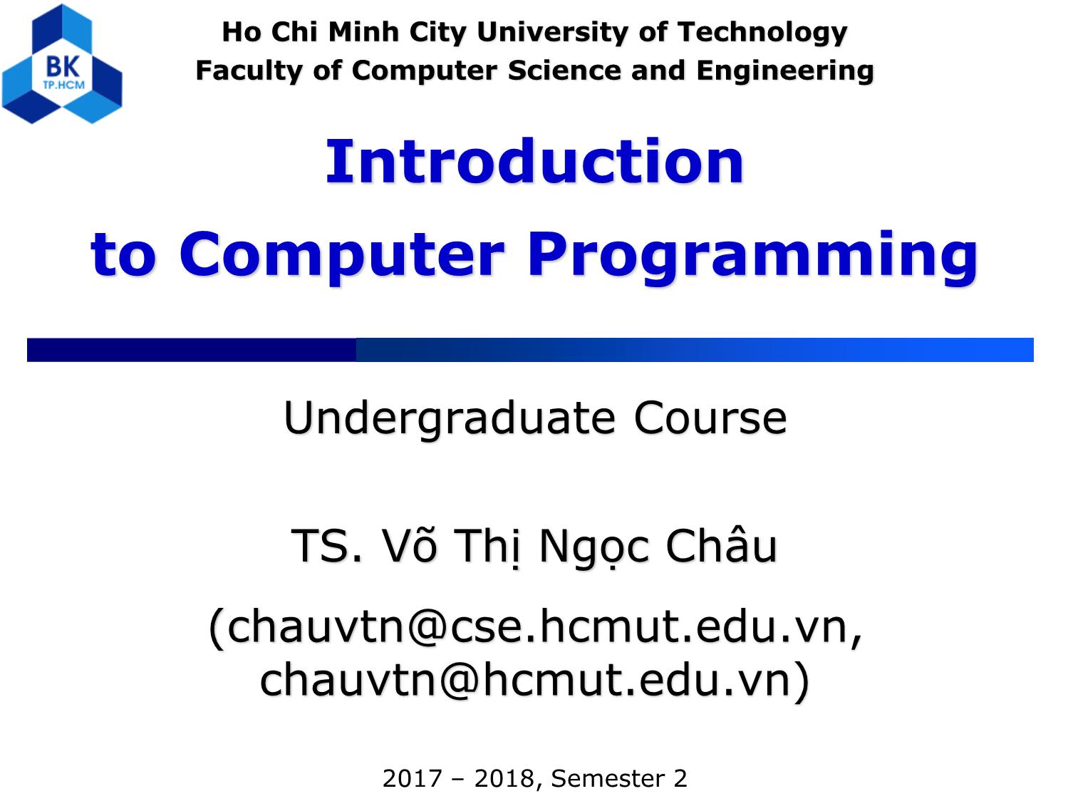 Bài giảng Introduction to Computer Programming (C language) - Chapter 0: Introduction - Võ Thị Ngọc Châu trang 1