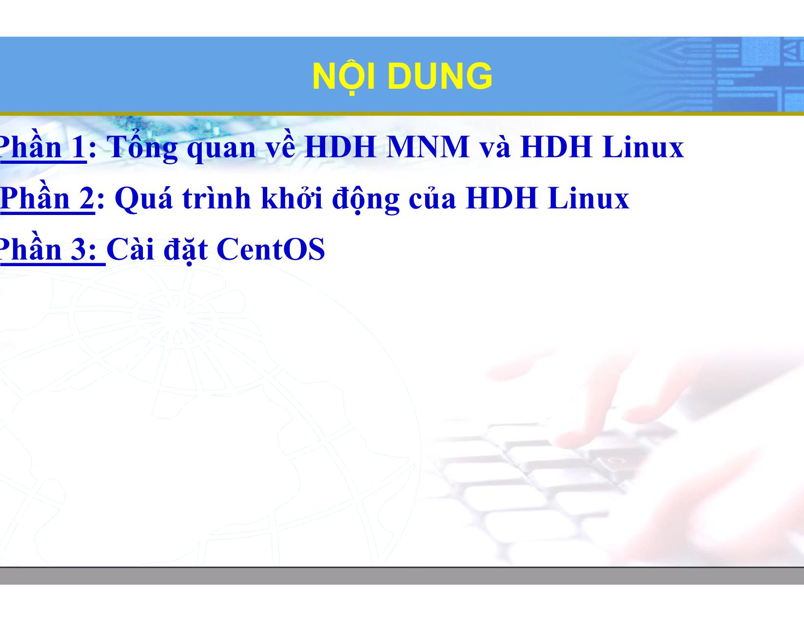 Bài giảng Hệ điều hành Linux - Chương 1: Tổng quan về hệ điều hành Linux - Lương Minh Huấn trang 2