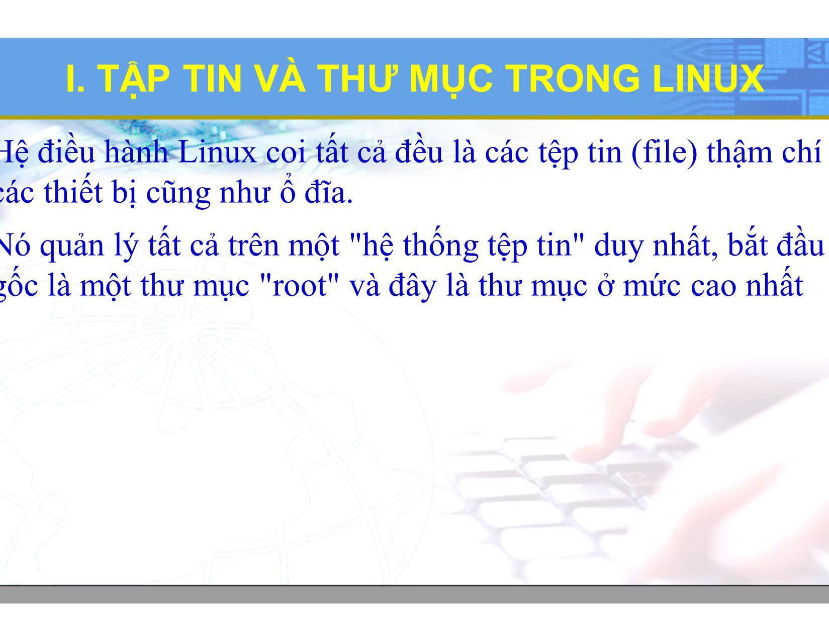 Bài giảng Hệ điều hành Linux - Chương 2: Lệnh và tiện ích trên Linux - Lương Minh Huấn trang 5