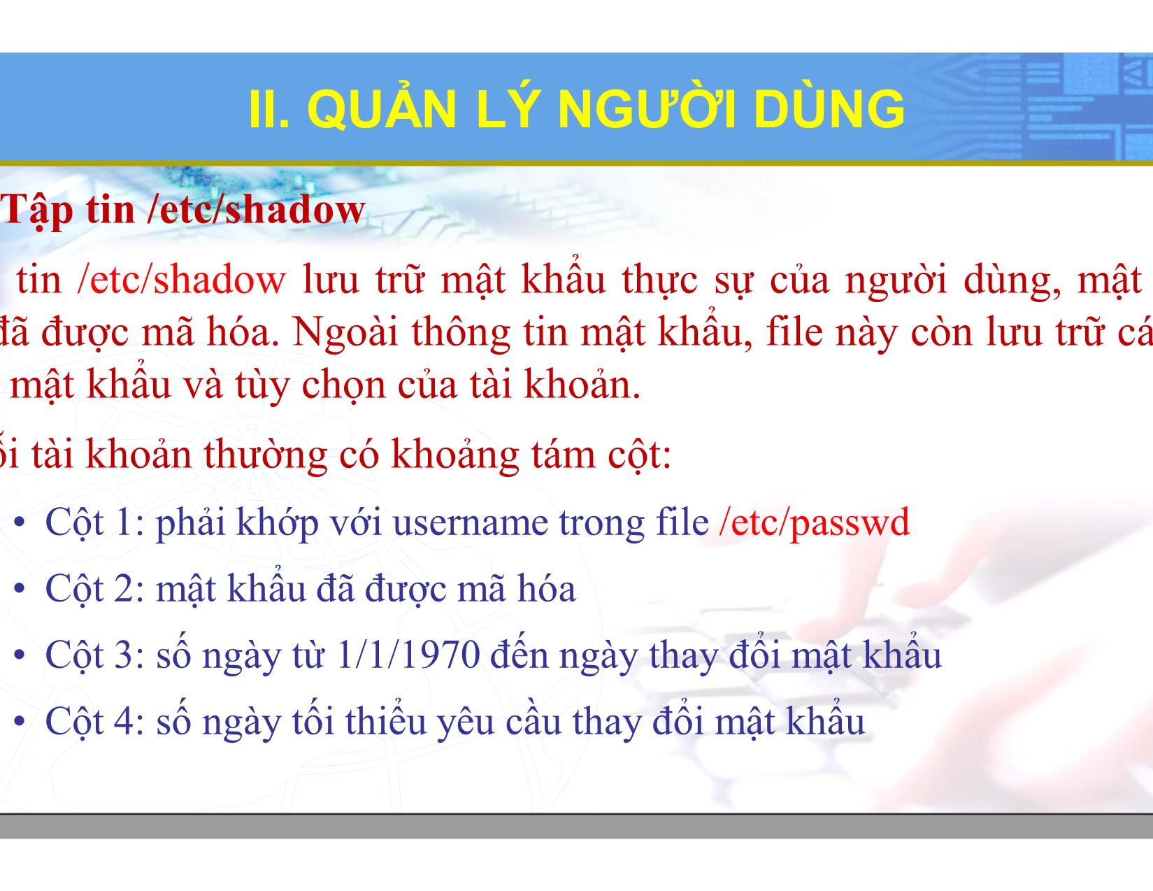 Bài giảng Hệ điều hành Linux - Chương 3: Quản trị người dùng nhóm người dùng - Lương Minh Huấn trang 10