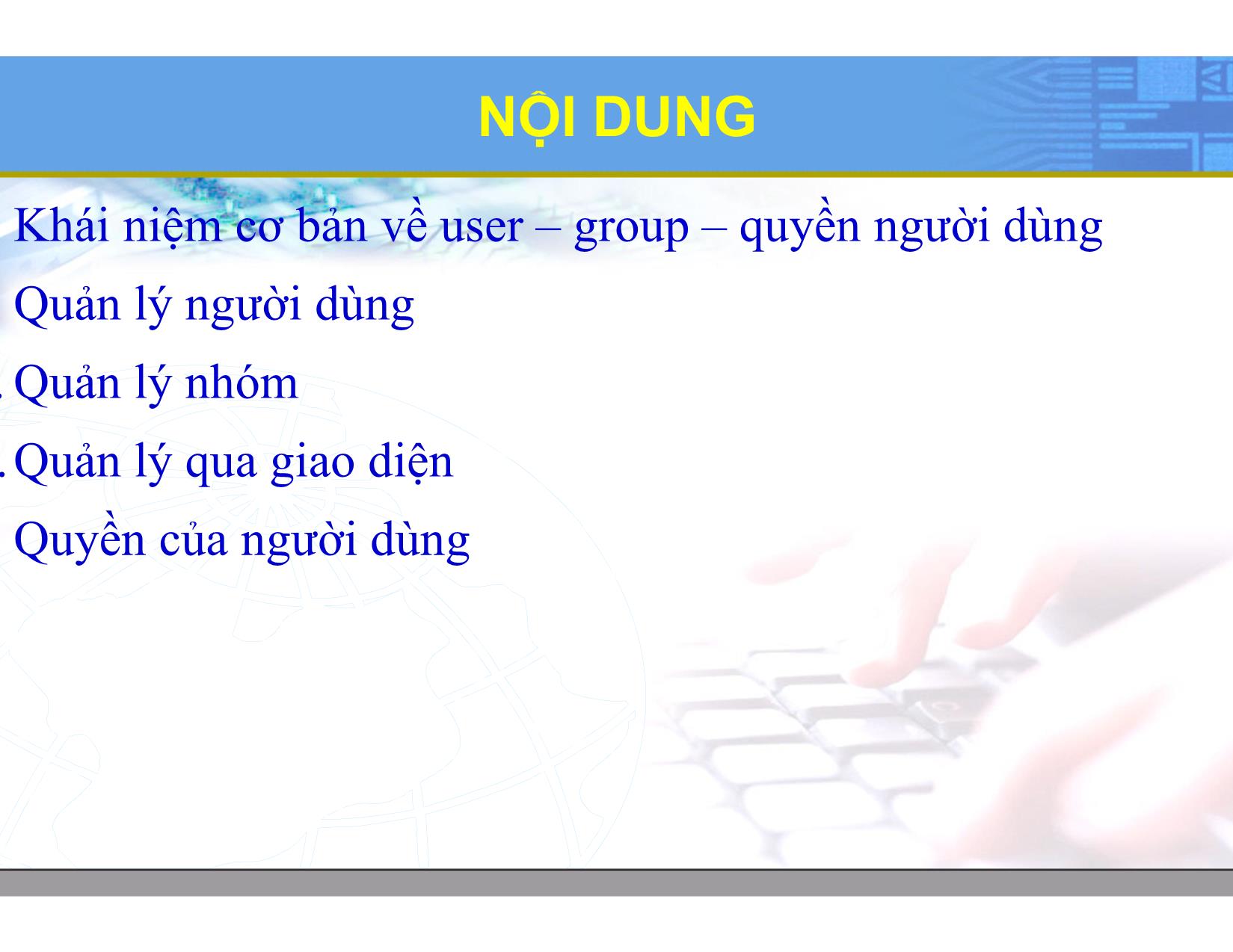 Bài giảng Hệ điều hành Linux - Chương 3: Quản trị người dùng nhóm người dùng - Lương Minh Huấn trang 2