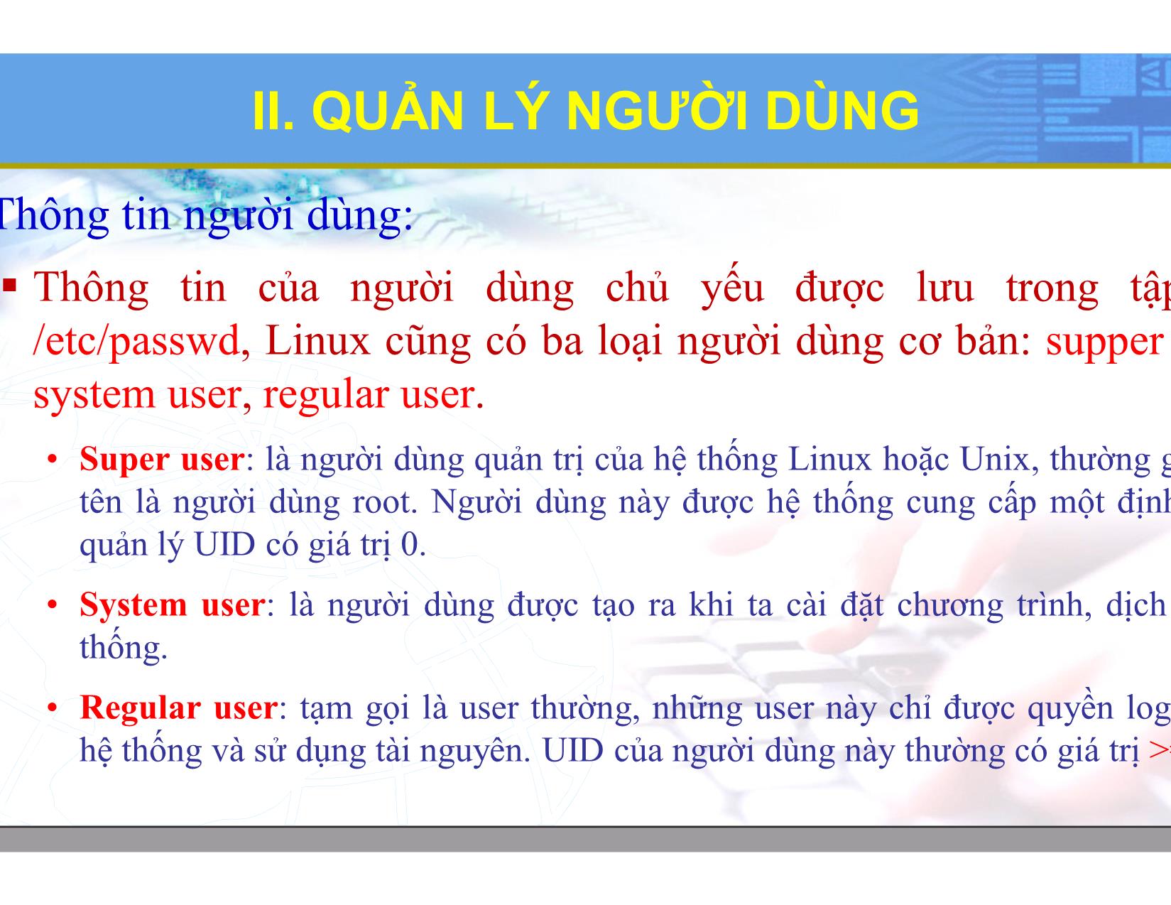 Bài giảng Hệ điều hành Linux - Chương 3: Quản trị người dùng nhóm người dùng - Lương Minh Huấn trang 7