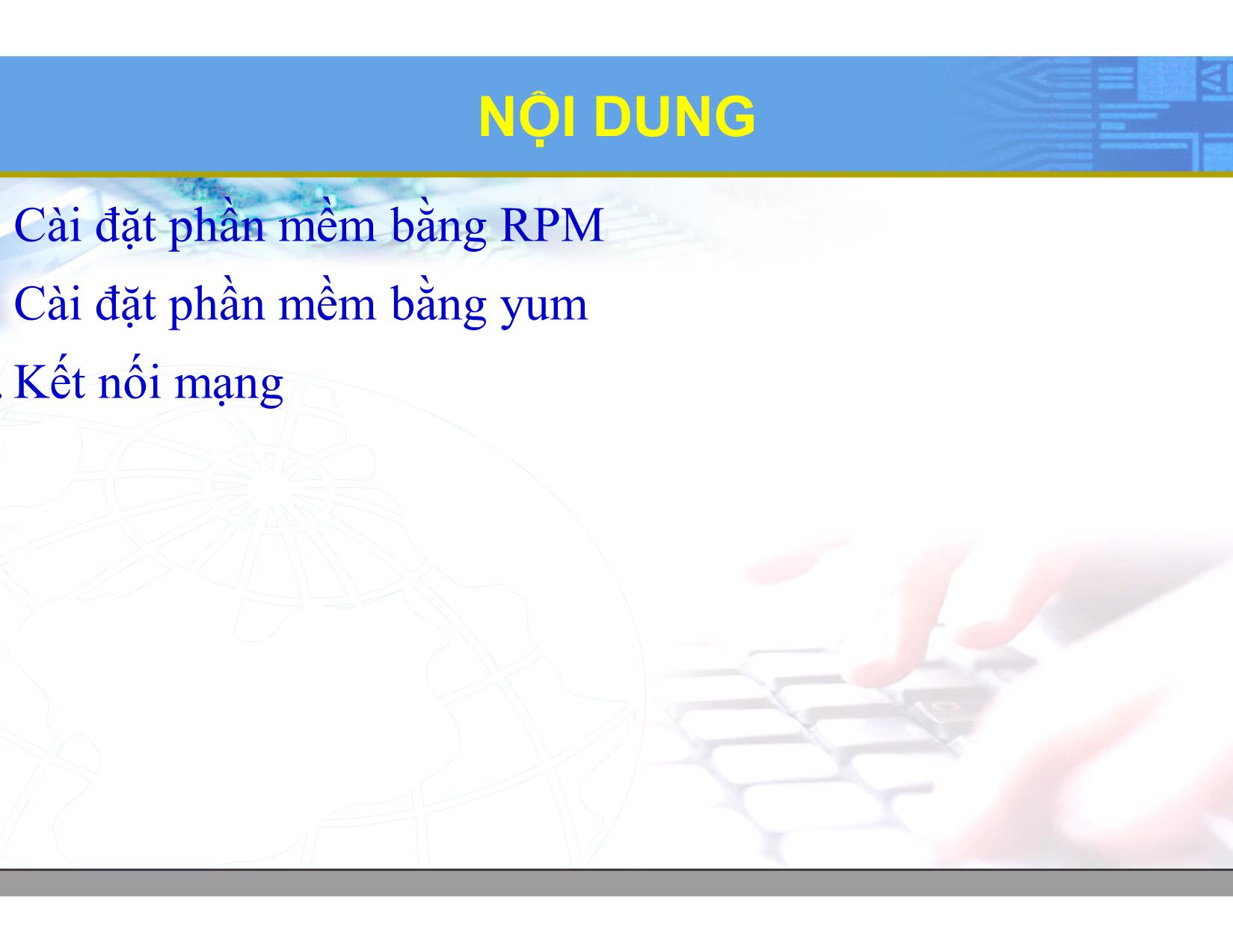 Bài giảng Hệ điều hành Linux - Chương 5: Cài đặt phần mềm. Kết nối mạng - Lương Minh Huấn trang 2