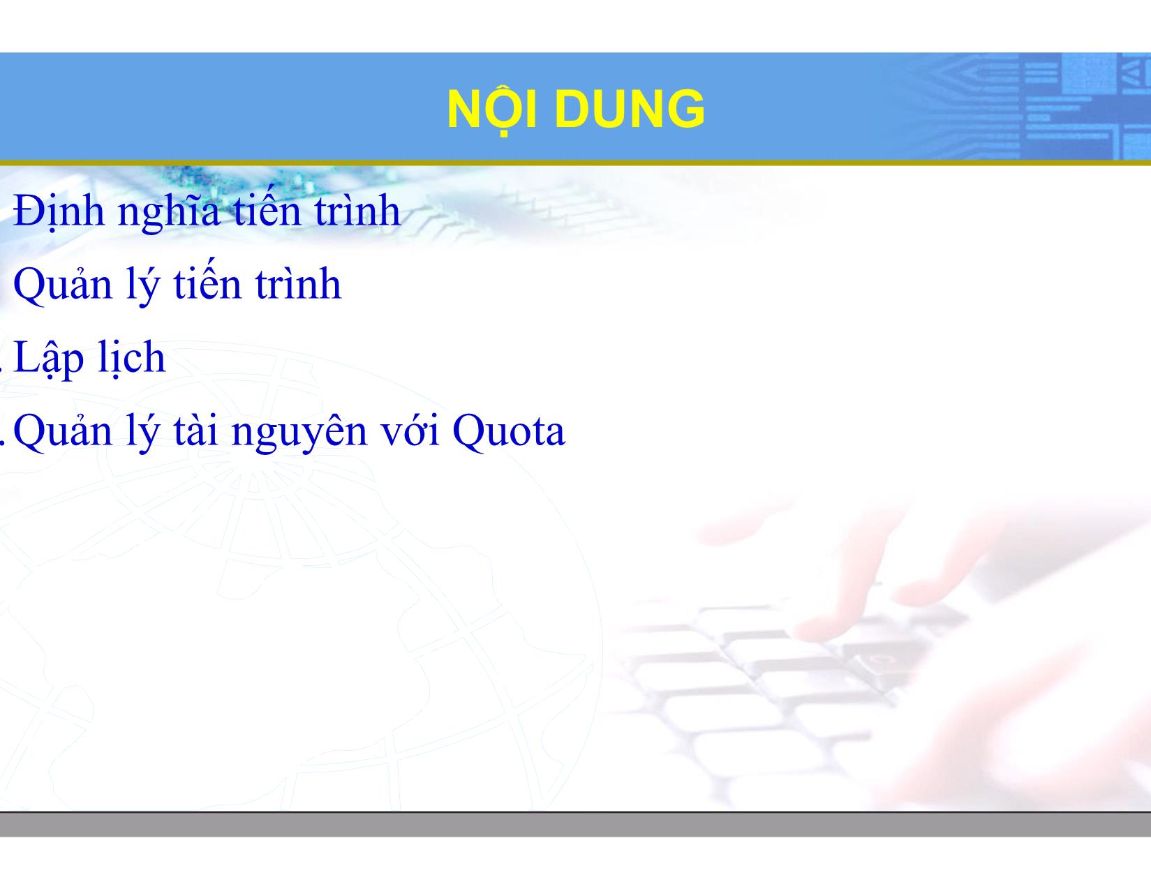 Bài giảng Hệ điều hành Linux - Chương 6: Quản lý tiến trình. Tài nguyên - Lương Minh Huấn trang 2