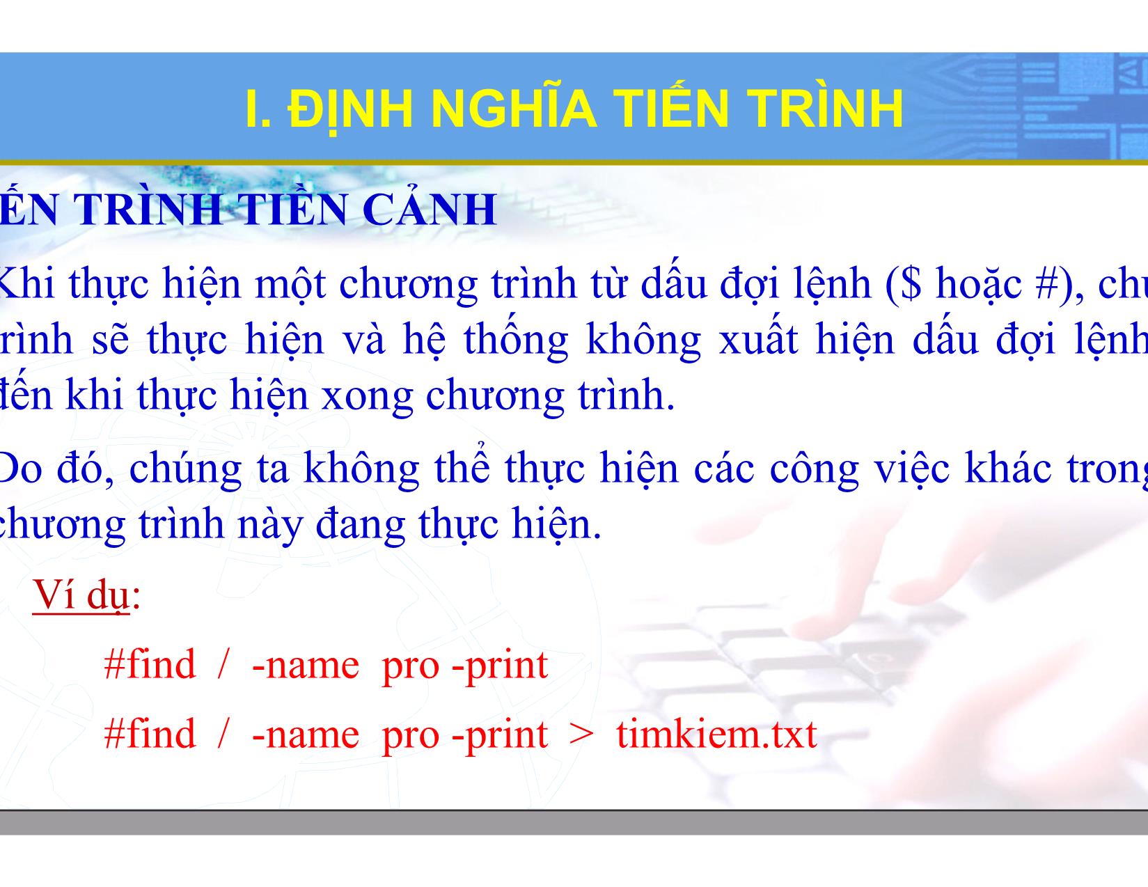 Bài giảng Hệ điều hành Linux - Chương 6: Quản lý tiến trình. Tài nguyên - Lương Minh Huấn trang 7