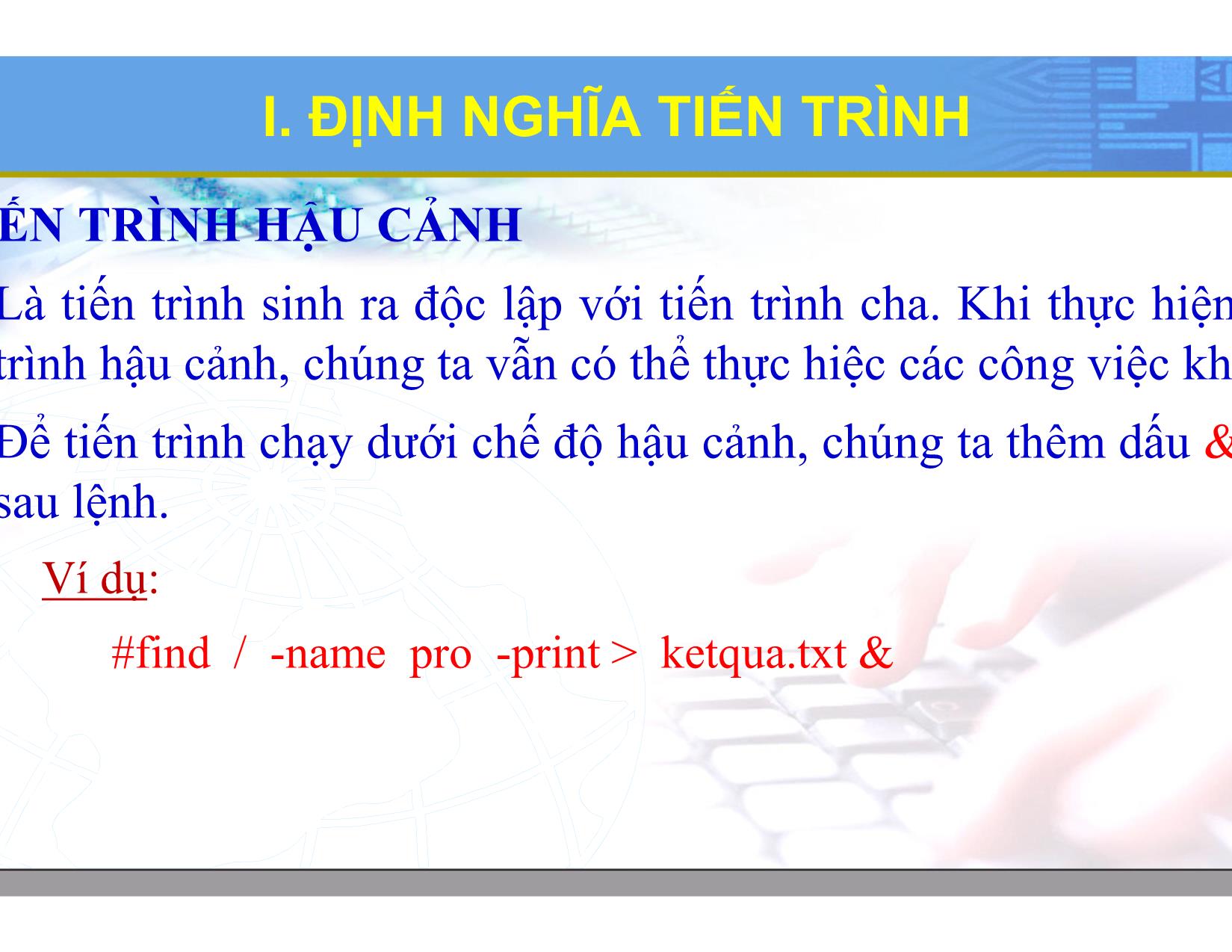 Bài giảng Hệ điều hành Linux - Chương 6: Quản lý tiến trình. Tài nguyên - Lương Minh Huấn trang 8