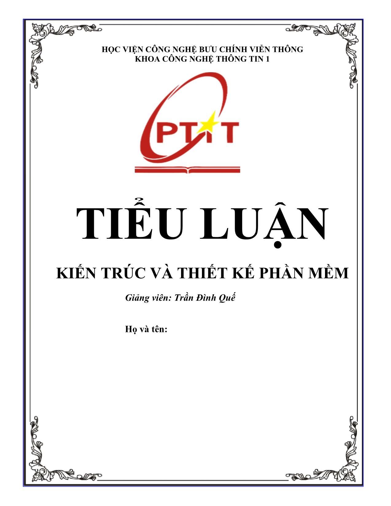 Tiểu luận Kiến trúc và thiết kế phần mềm - Trần Đình Quế trang 1