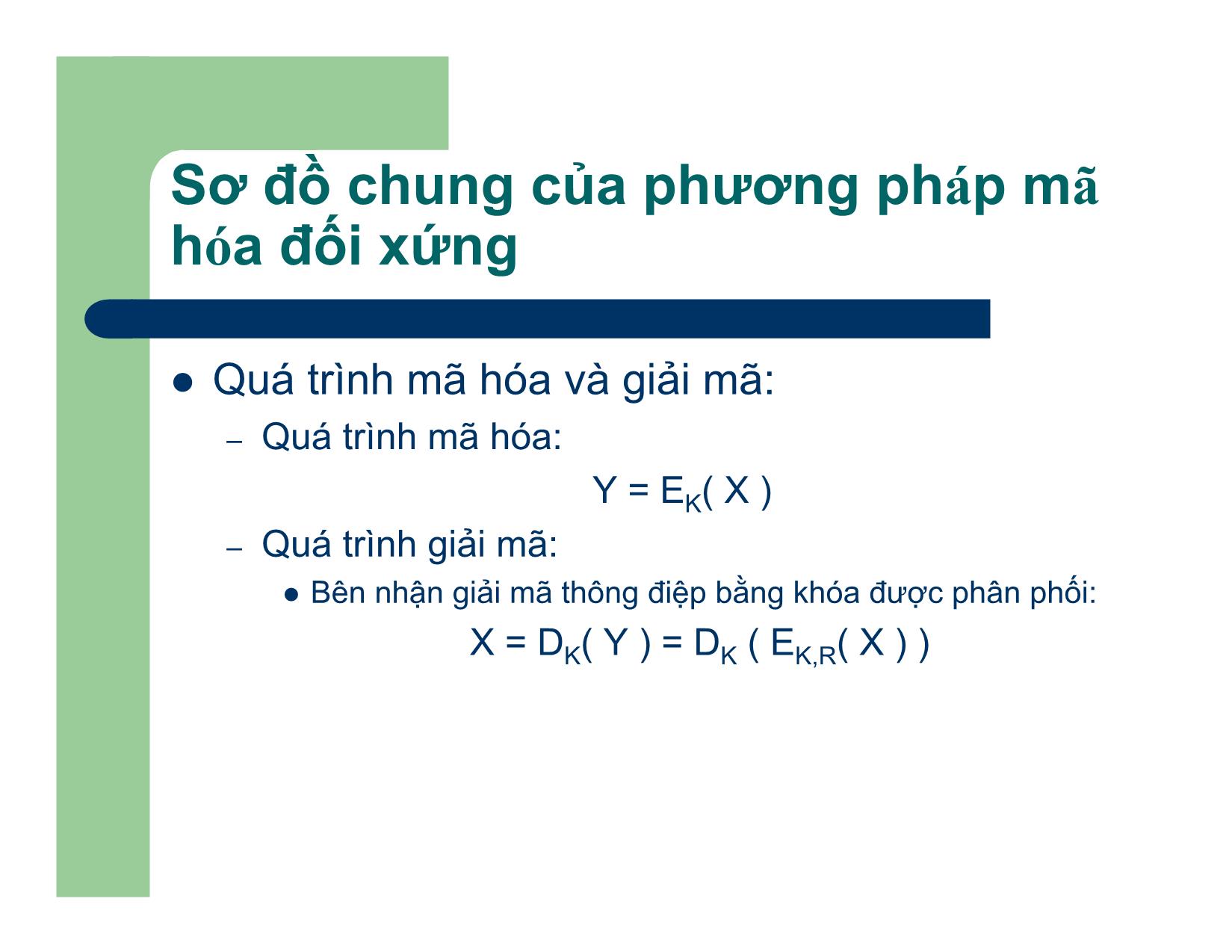 Bài giảng An toàn và An ninh thông tin - Chương II: Các phương pháp mã hóa đối xứng - Nguyễn Linh Giang trang 9