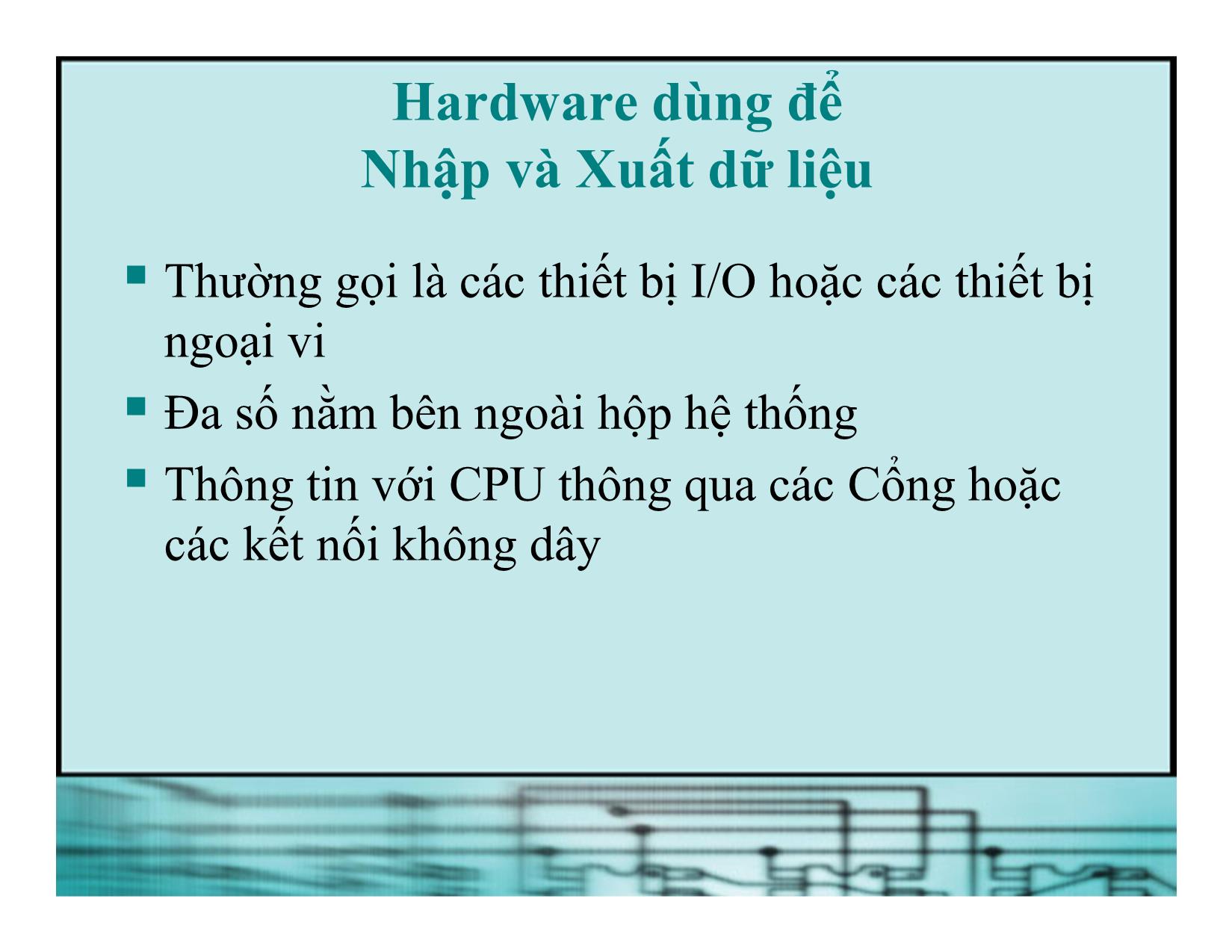 Bài giảng Kiến trúc máy tính - Chương 1: Giới thiệu về Phần cứng của máy tính PC trang 6