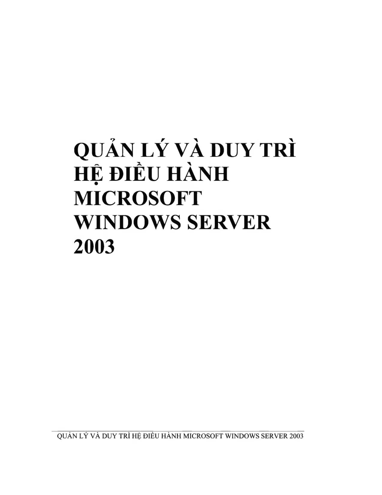 Giáo trình Quản lý và duy trì hệ điều hành Microsoft Windows Server 2003 (Phần 1) trang 1