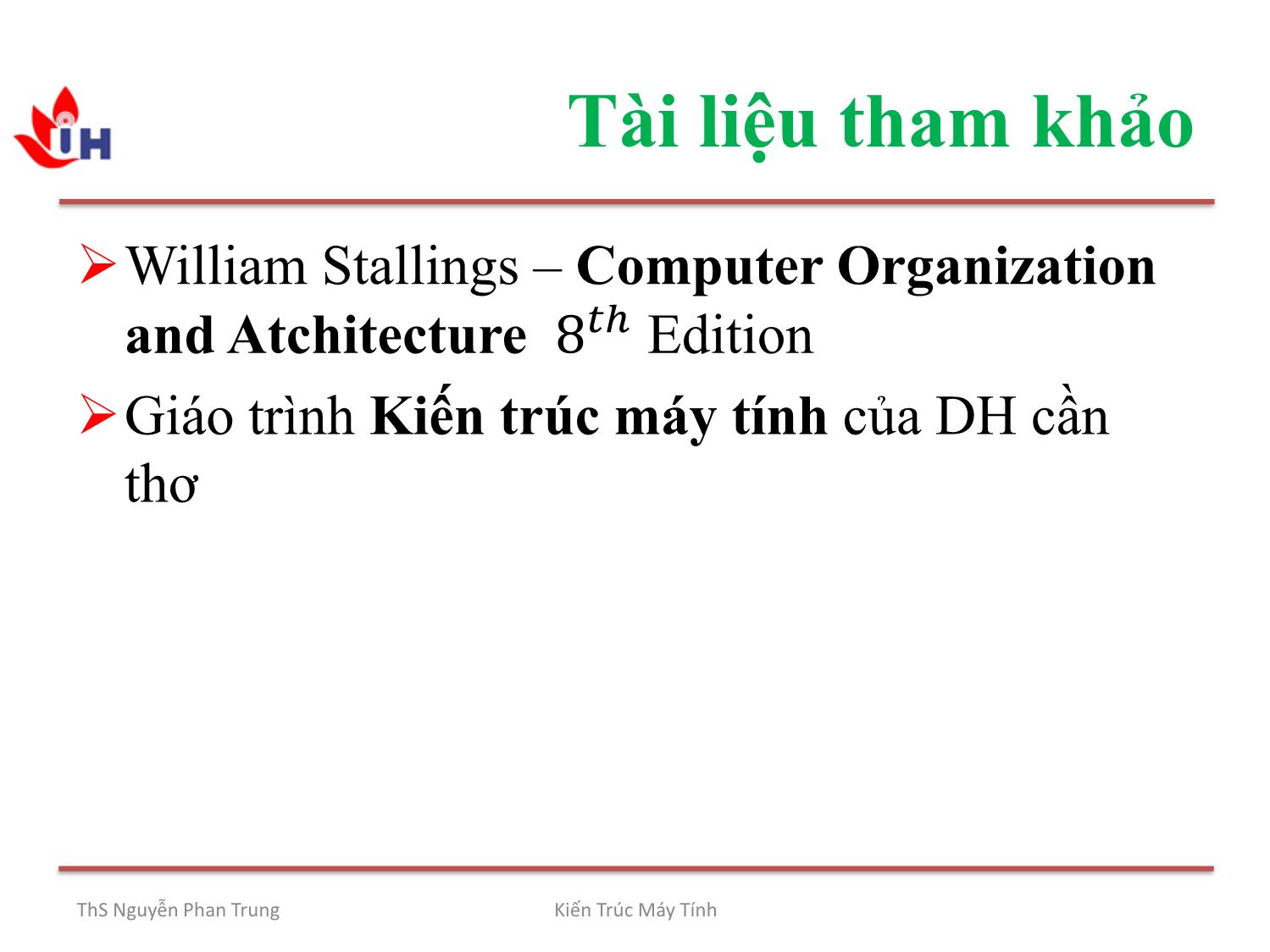 Bài giảng Kiến trúc máy tính - Chương 1: Tổng quan về kiến trúc máy tính - Nguyễn Phan Trung trang 4