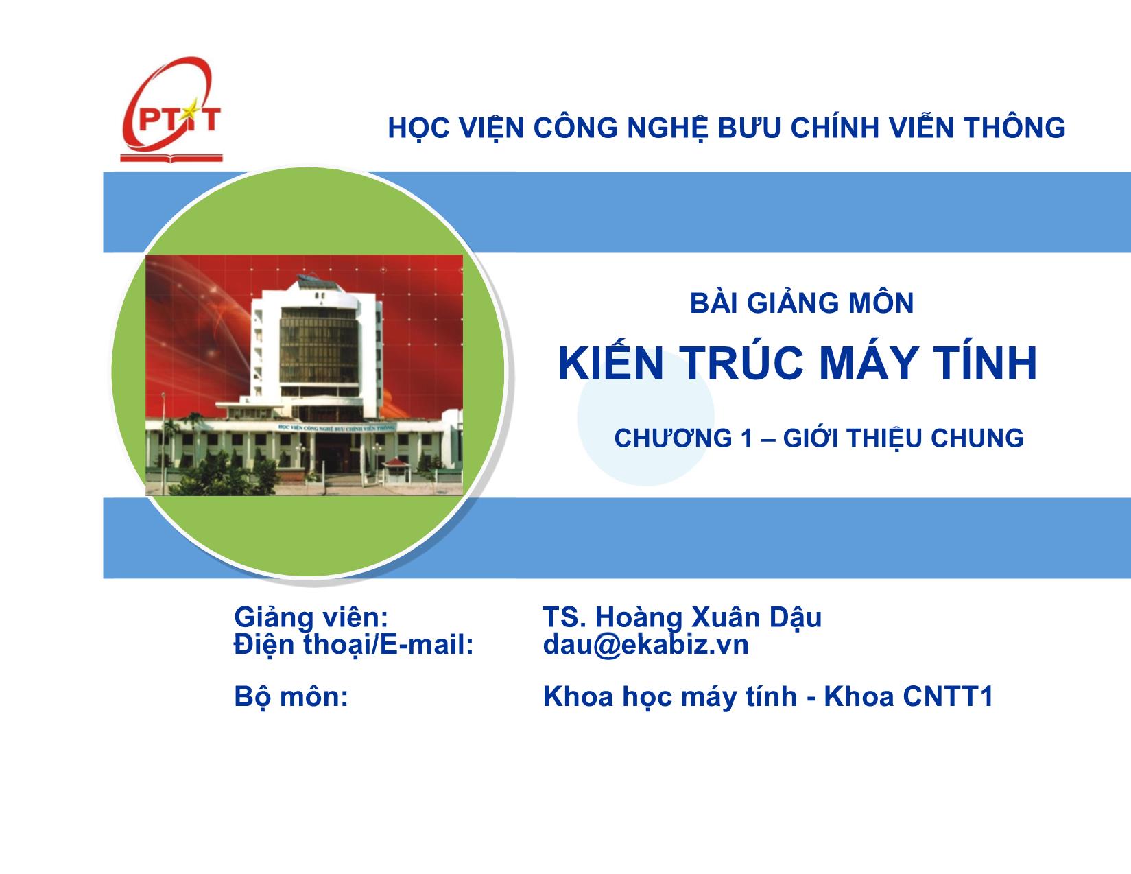 Bài giảng Kiến trúc máy tính - Chương 1: Giới thiệu chung - Hoàng Xuân Dậu trang 1