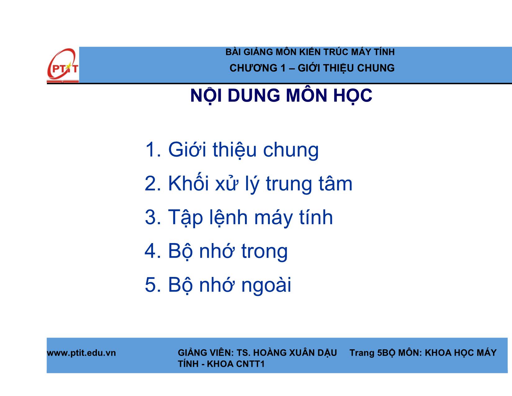 Bài giảng Kiến trúc máy tính - Chương 1: Giới thiệu chung - Hoàng Xuân Dậu trang 5