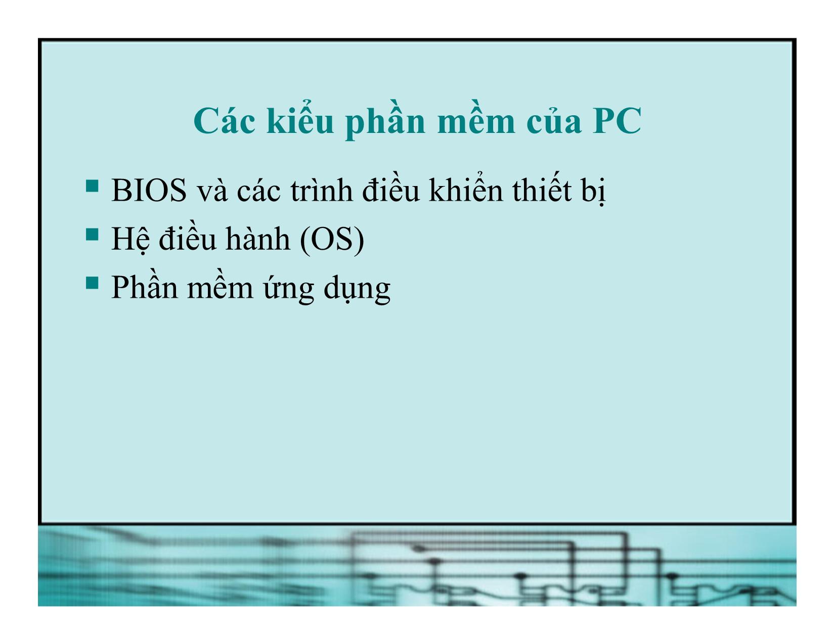 Bài giảng Kiến trúc máy tính - Chương 2: Giới thiệu Phần mềm của PC trang 8