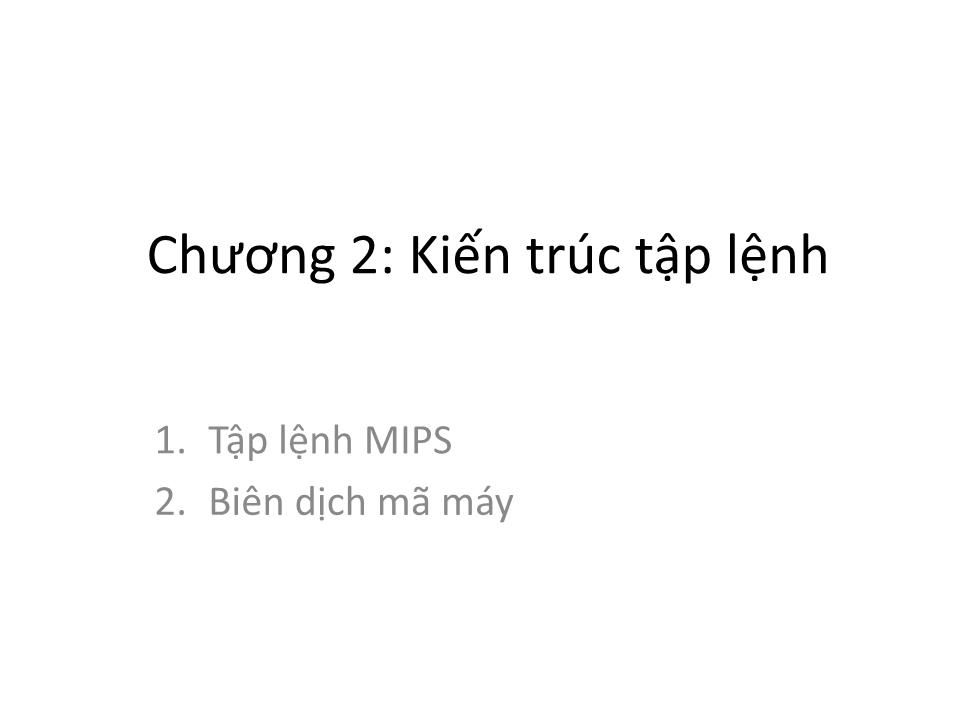 Bài giảng Kiến trúc máy tính - Chương 2: Kiến trúc tập lệnh - Tạ Kim Huệ trang 2