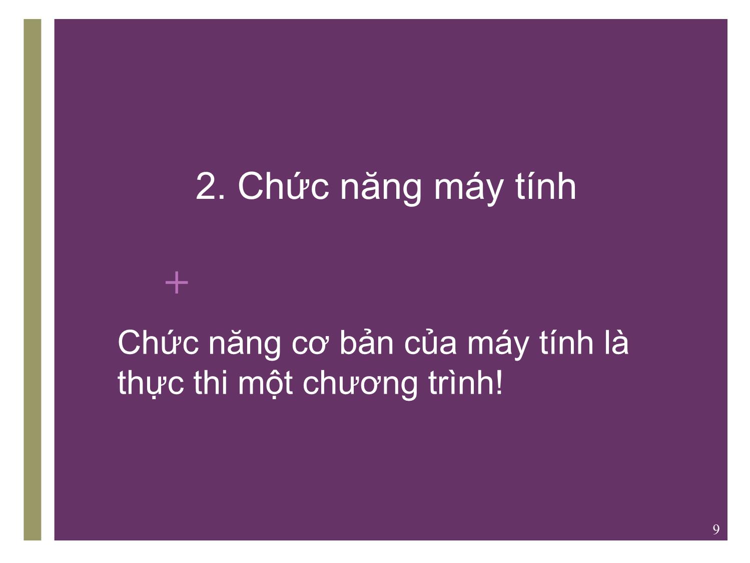 Bài giảng Kiến trúc máy tính - Chương 3: Chức năng và kết nối máy tính - Nguyễn Hằng Phương trang 9